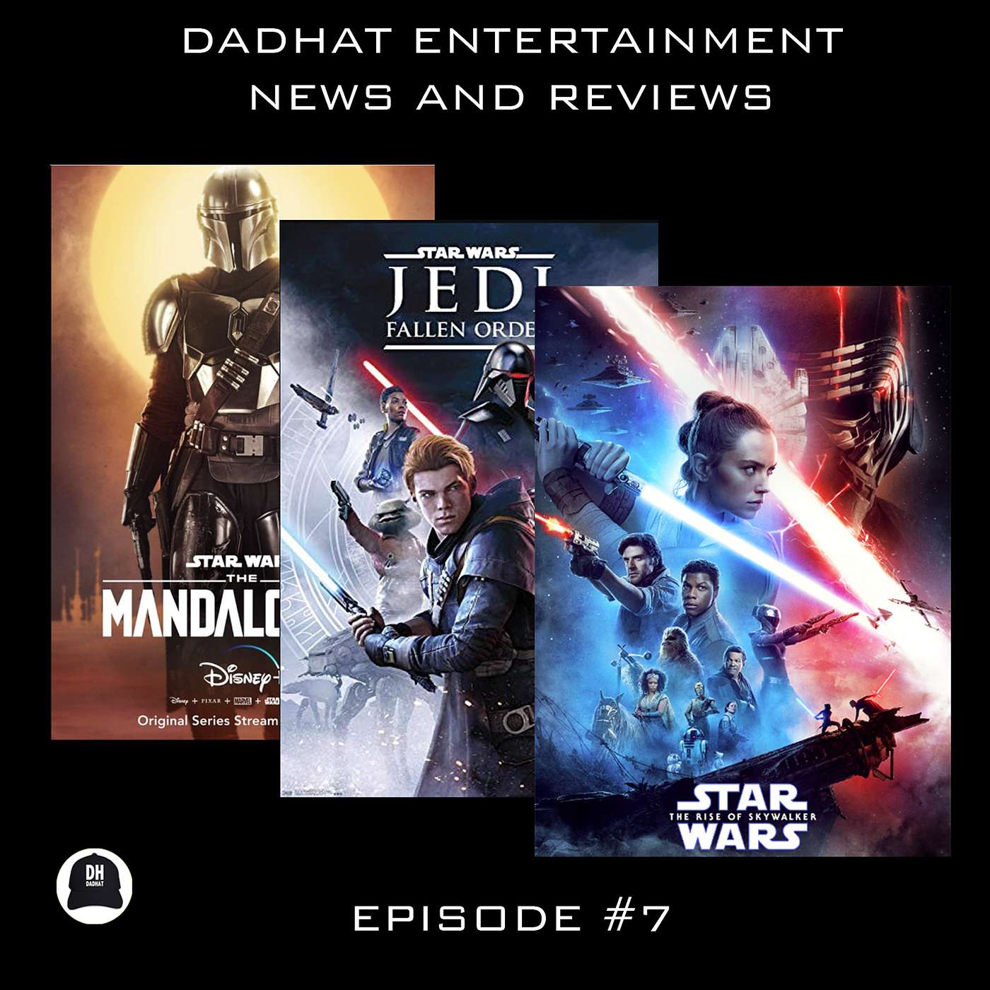 Episode 7: The Mandalorian, Rise of Skywalker, Jedi Fallen Order