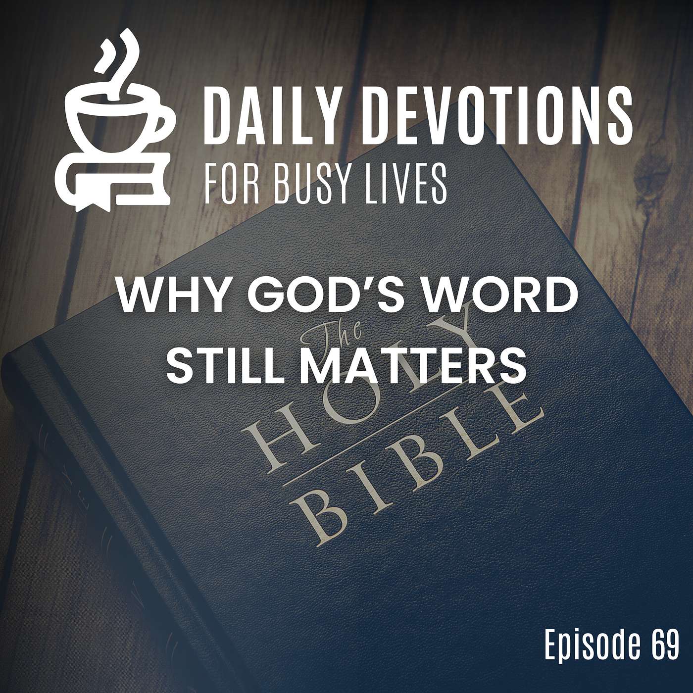 Why God's Word Still Matters