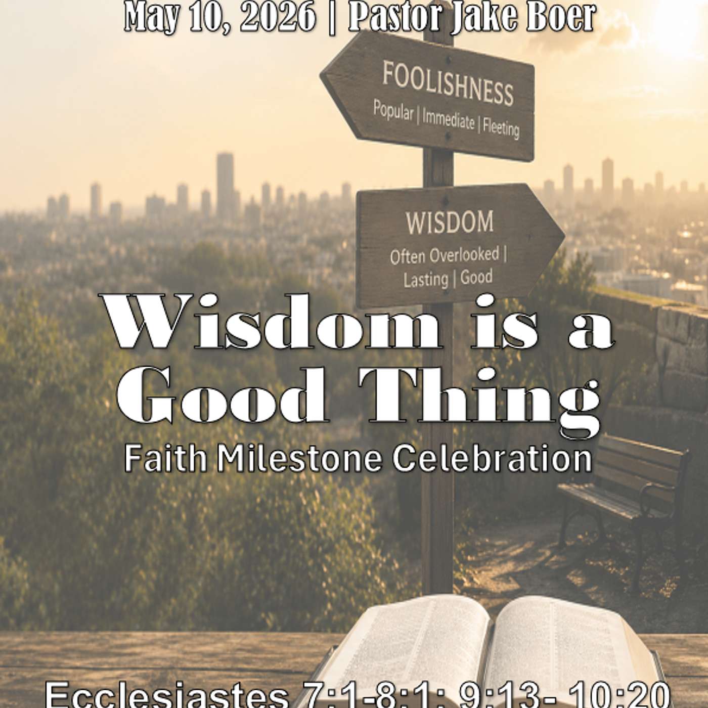 May 10, 2026 Wisdom is a Good Thing | Ecclesiastes 7:1-8;9:13-10:20 episode artwork