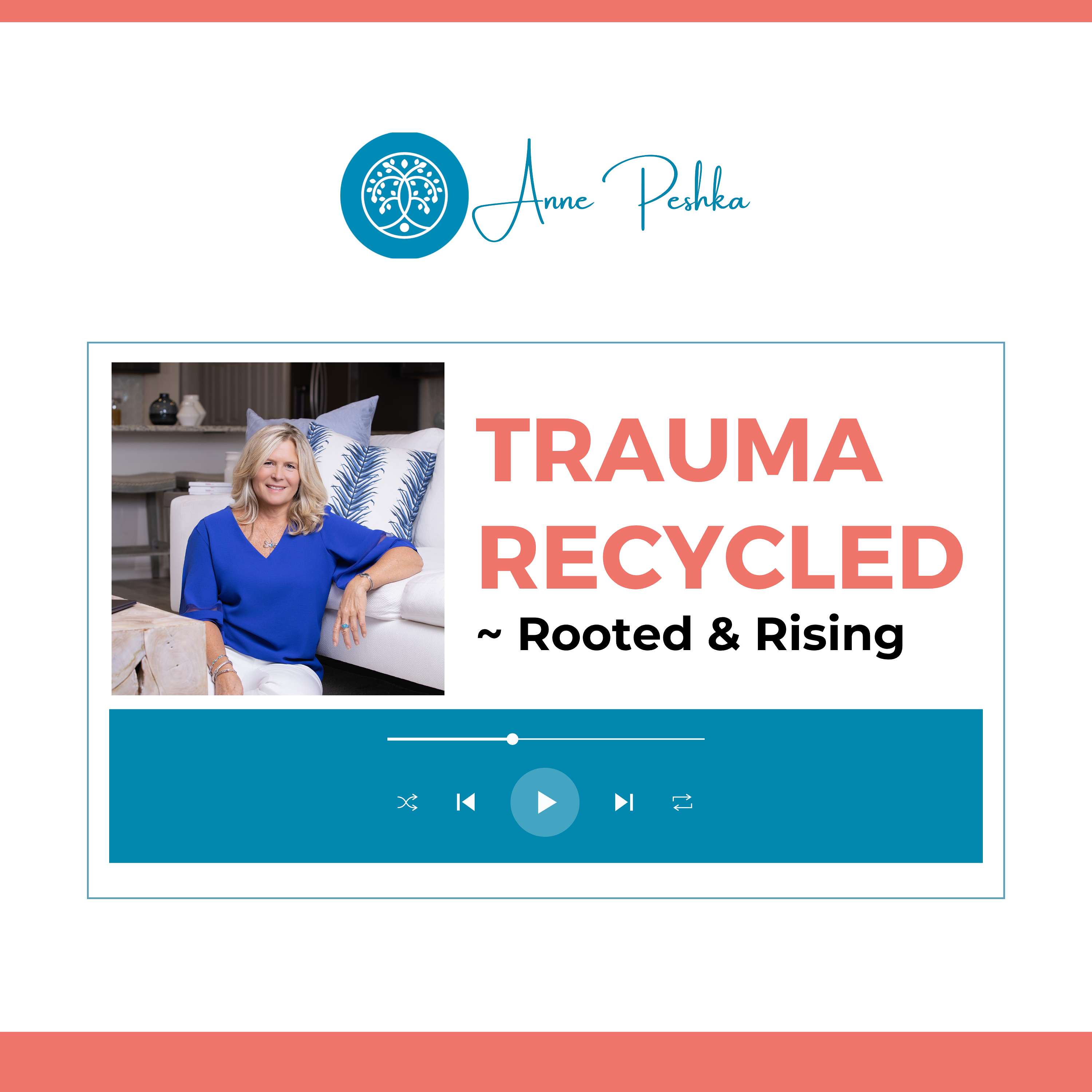 Trauma Recycled ~ Rooted and Rising