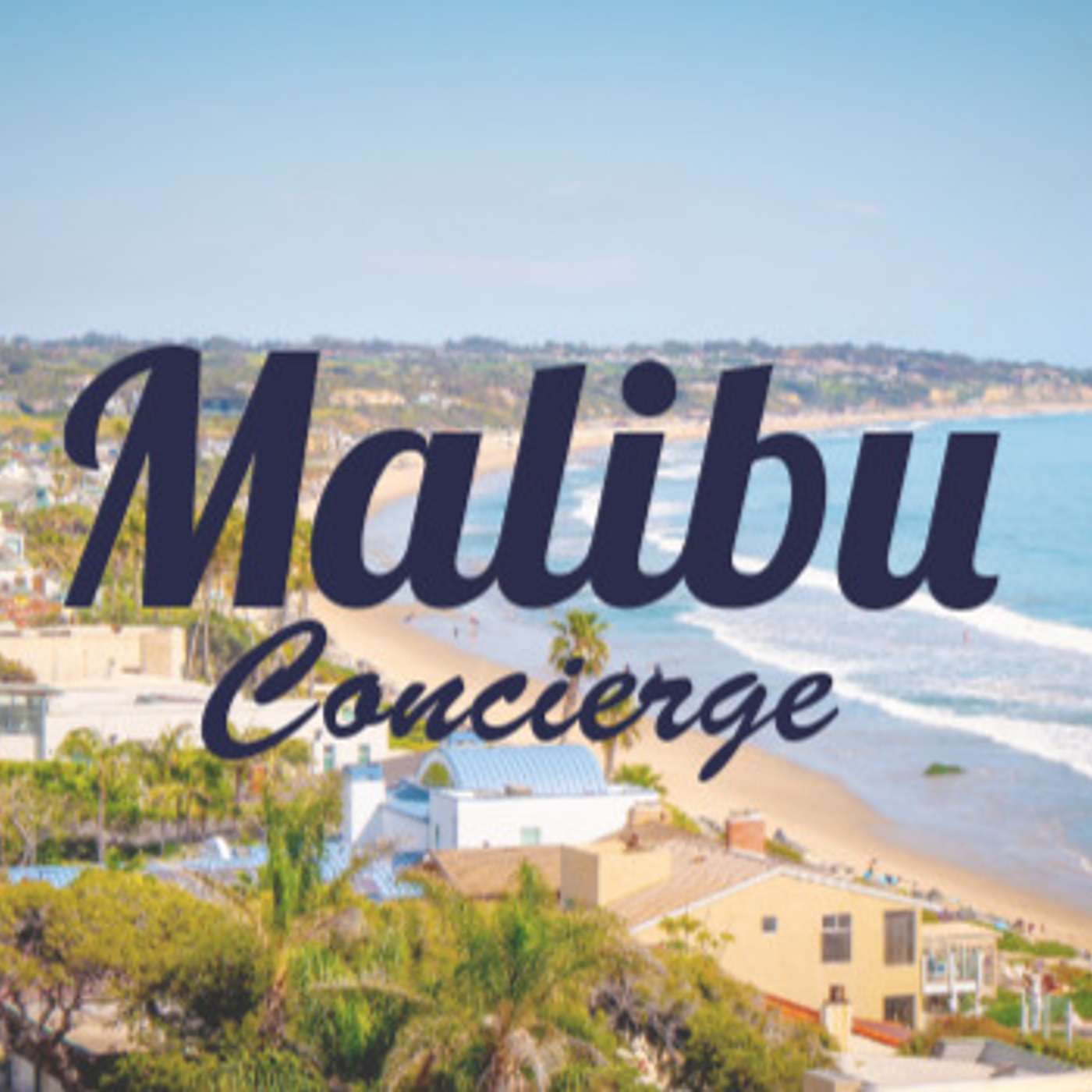 Malibu Concierge Podcast