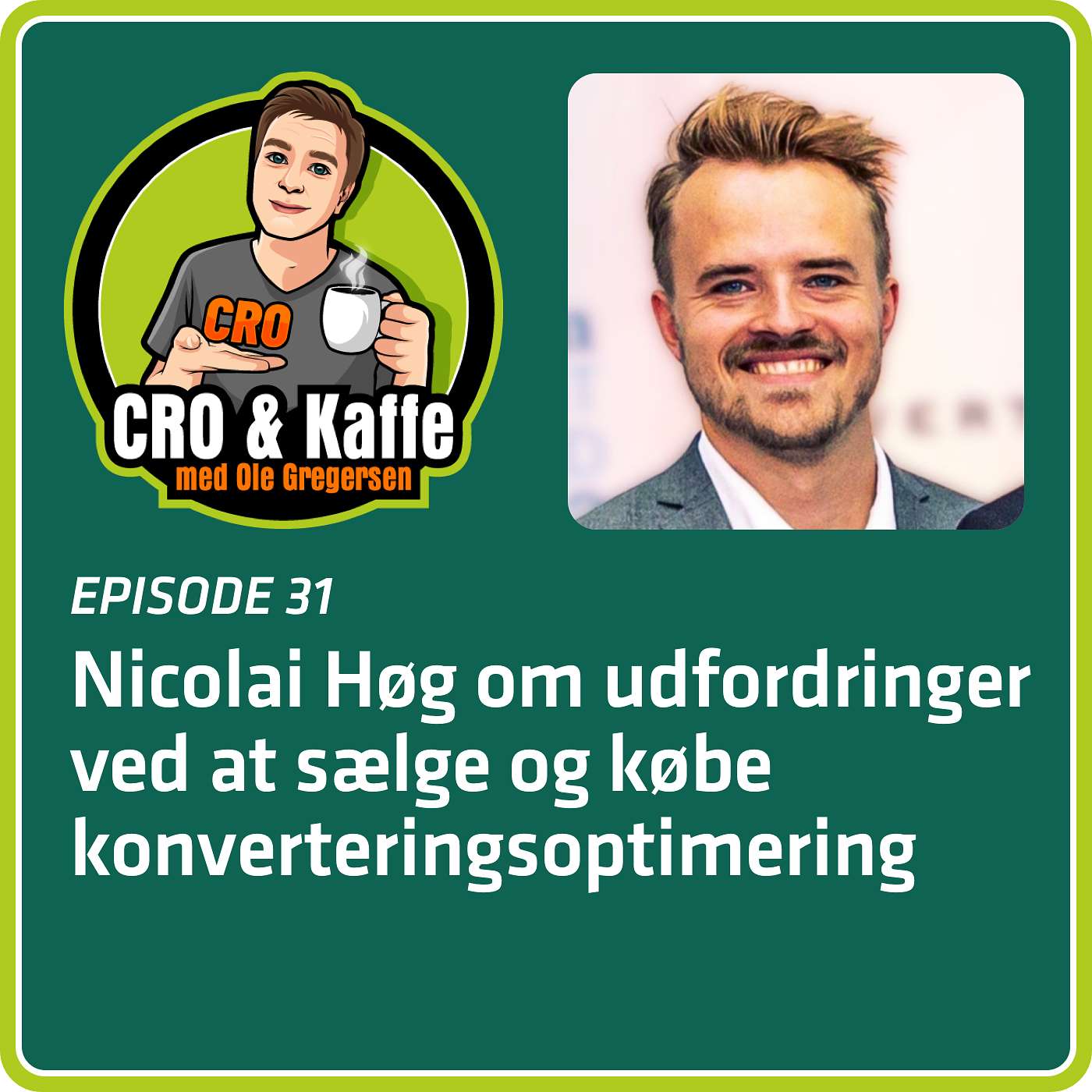 31. Nicolai Høg om udfordringer ved at sælge og købe konverteringsoptimering.