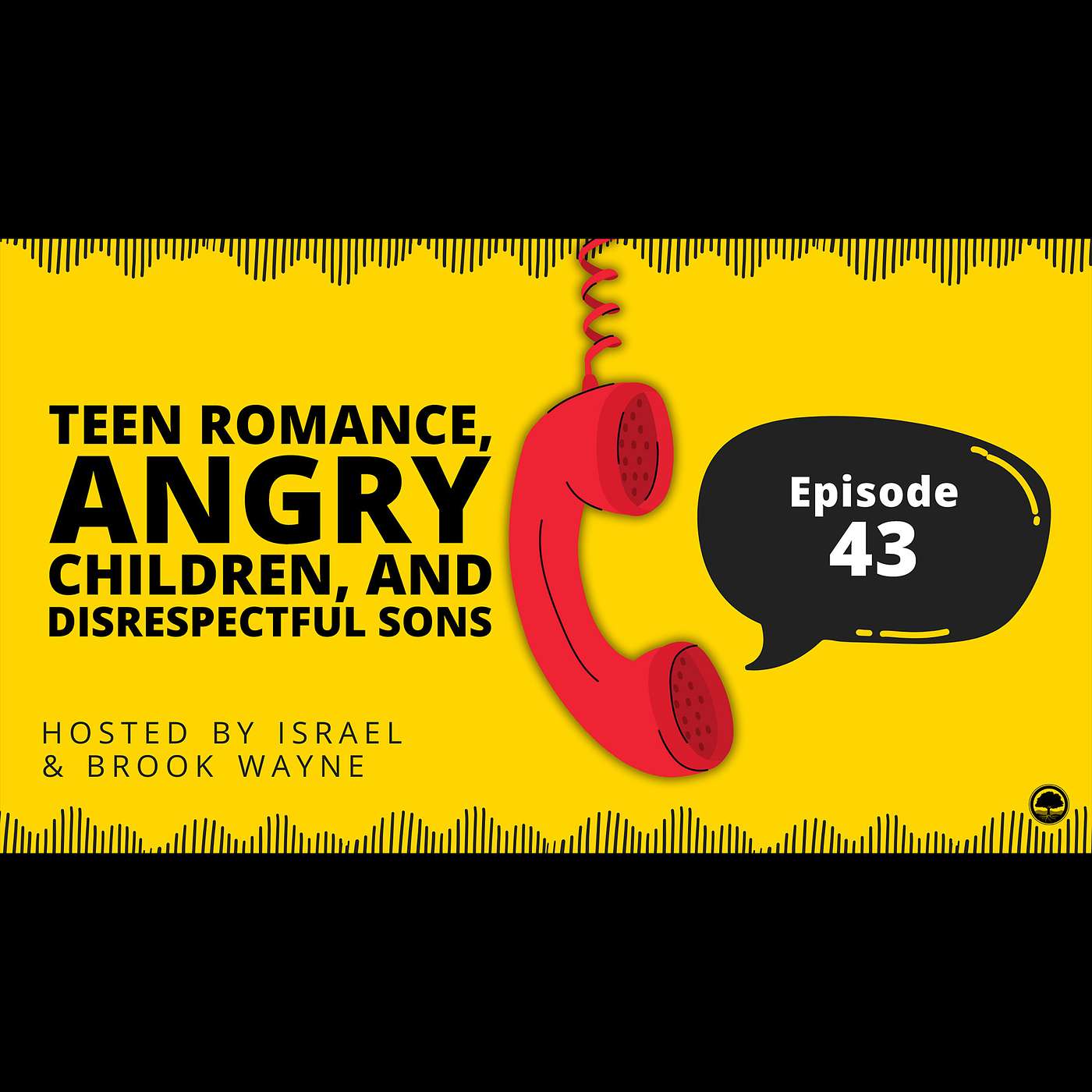 43 - Teen Romance, Angry Children, and Disrespectful Sons episode artwork