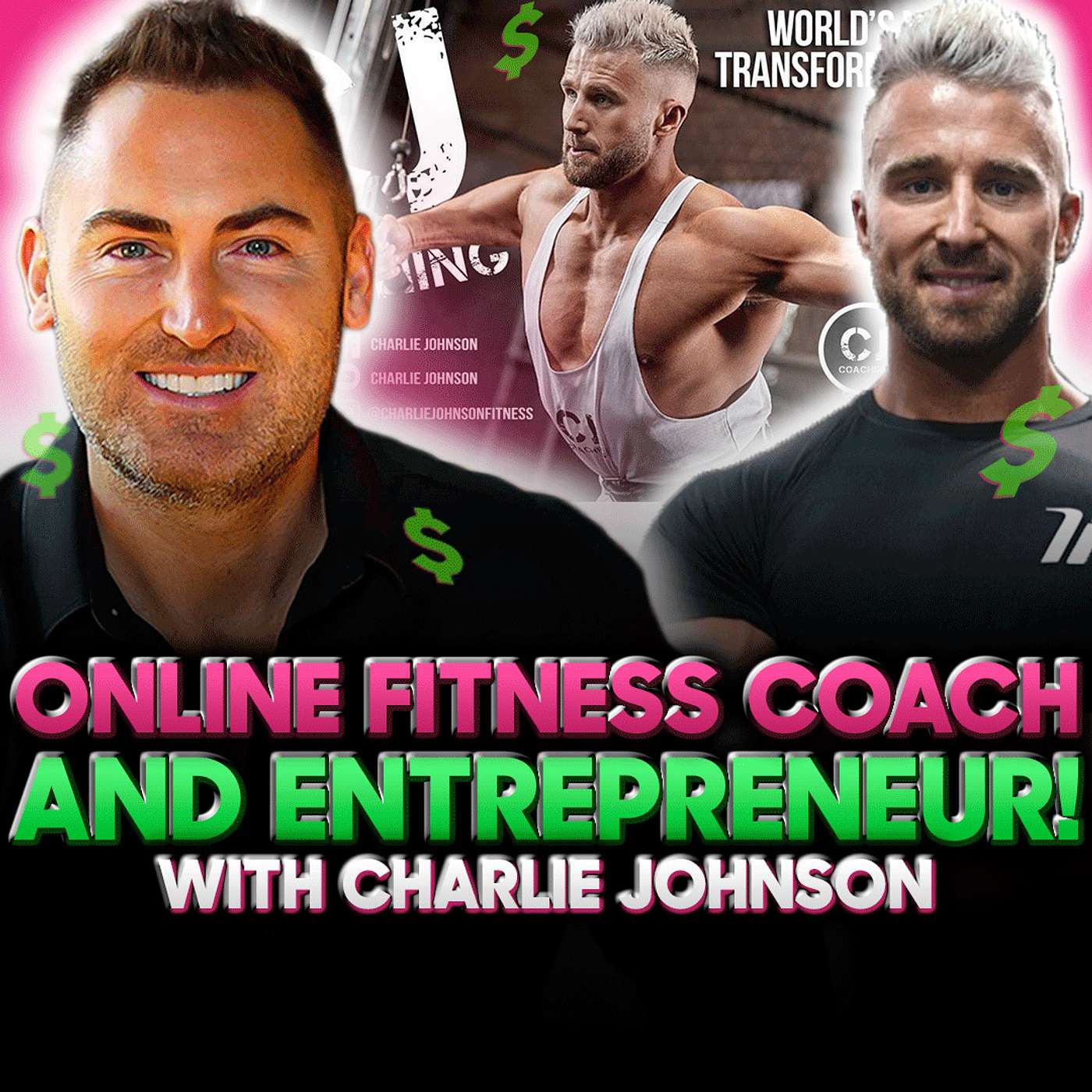 6 Figure Estate Agent to 7 Figure Fitness Coach! Podcast w/Charlie Johnson