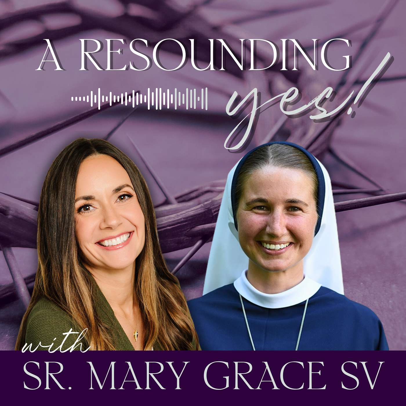 You Cannot Choose Your Cross w/ Sr. Mary Grace of the Sisters of Life