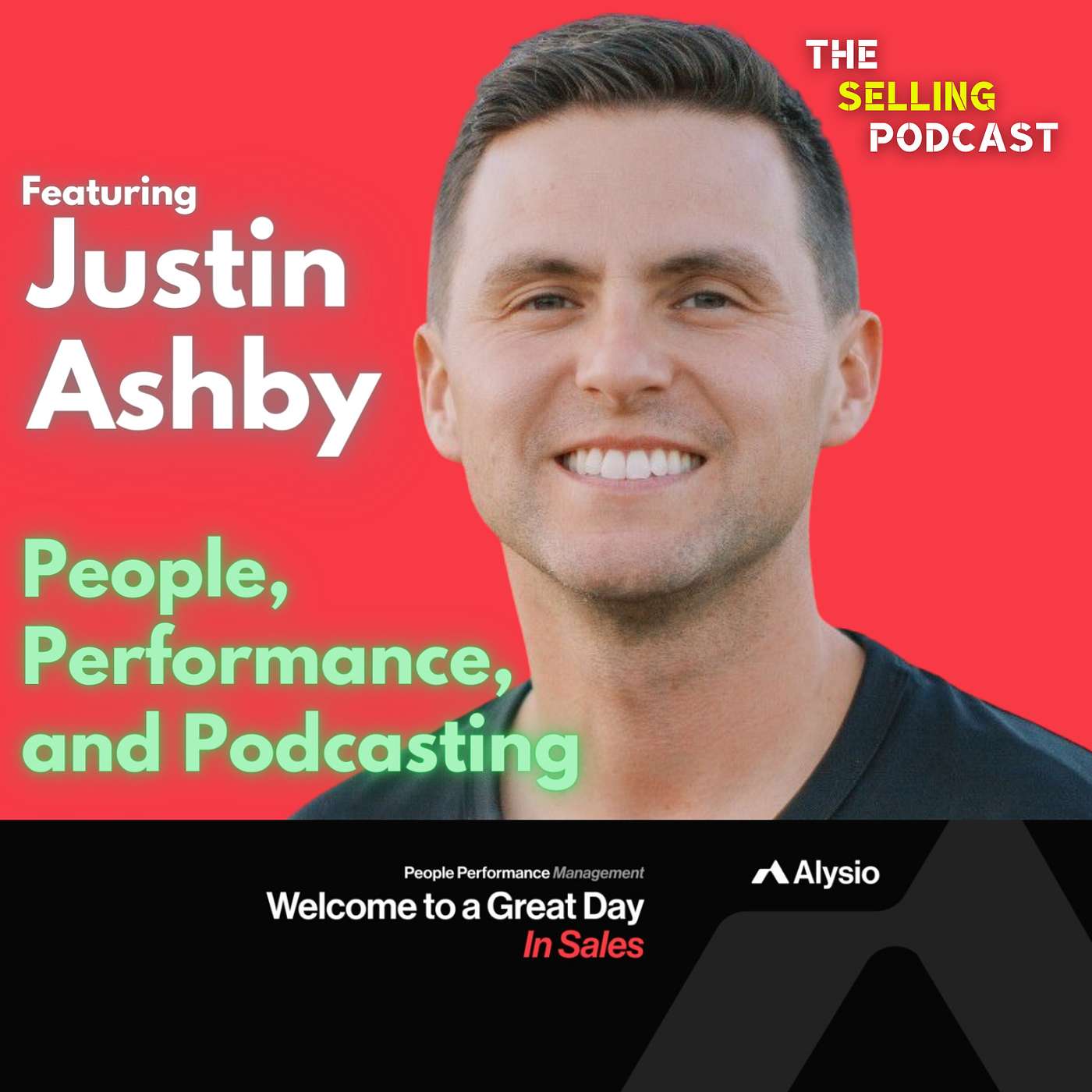 PEOPLE, PERFORMANCE, AND PODCASTING WITH JUSTIN ASHBY