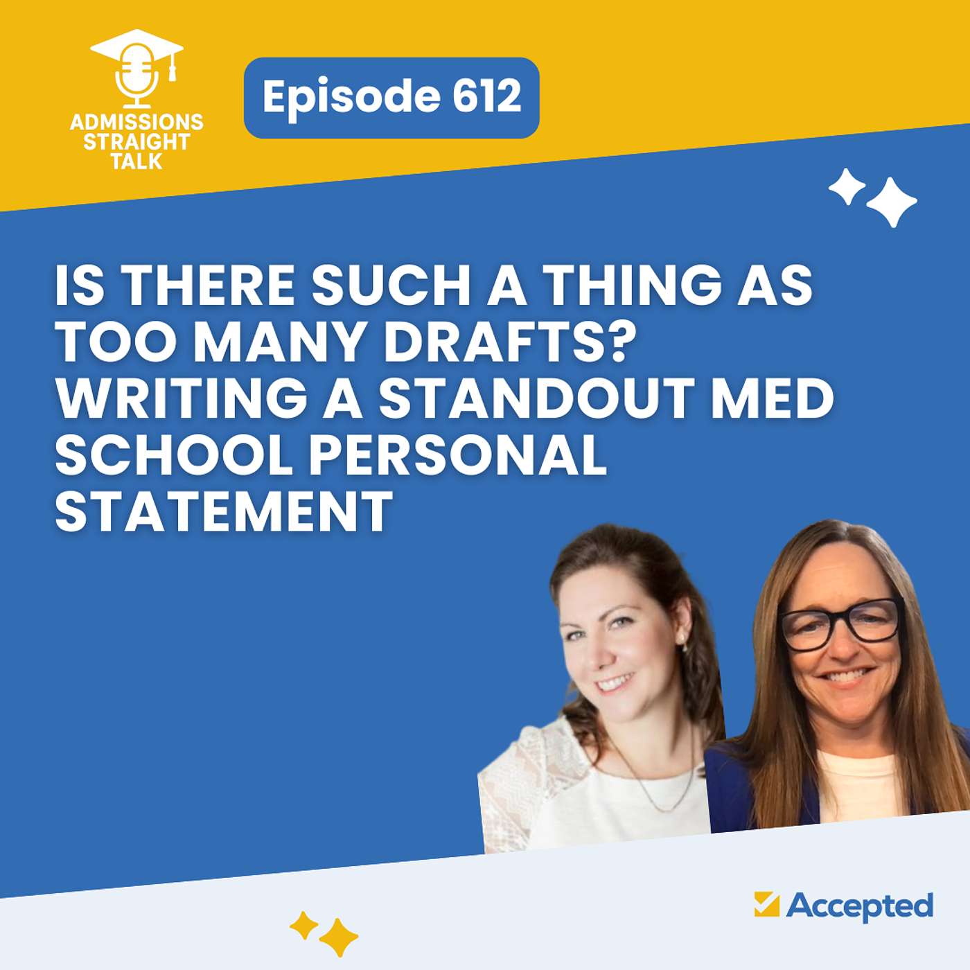 Is There Such a Thing as Too Many Drafts? Writing a Standout Med School Personal Statement [Episode 612]