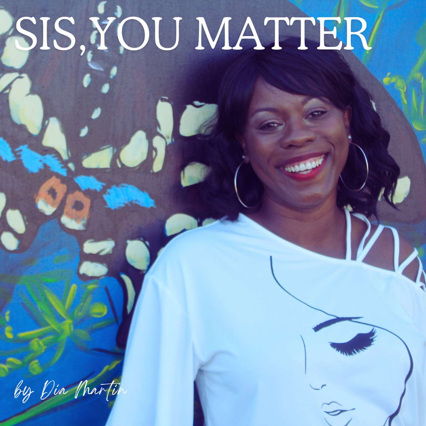 Sis, You Matter