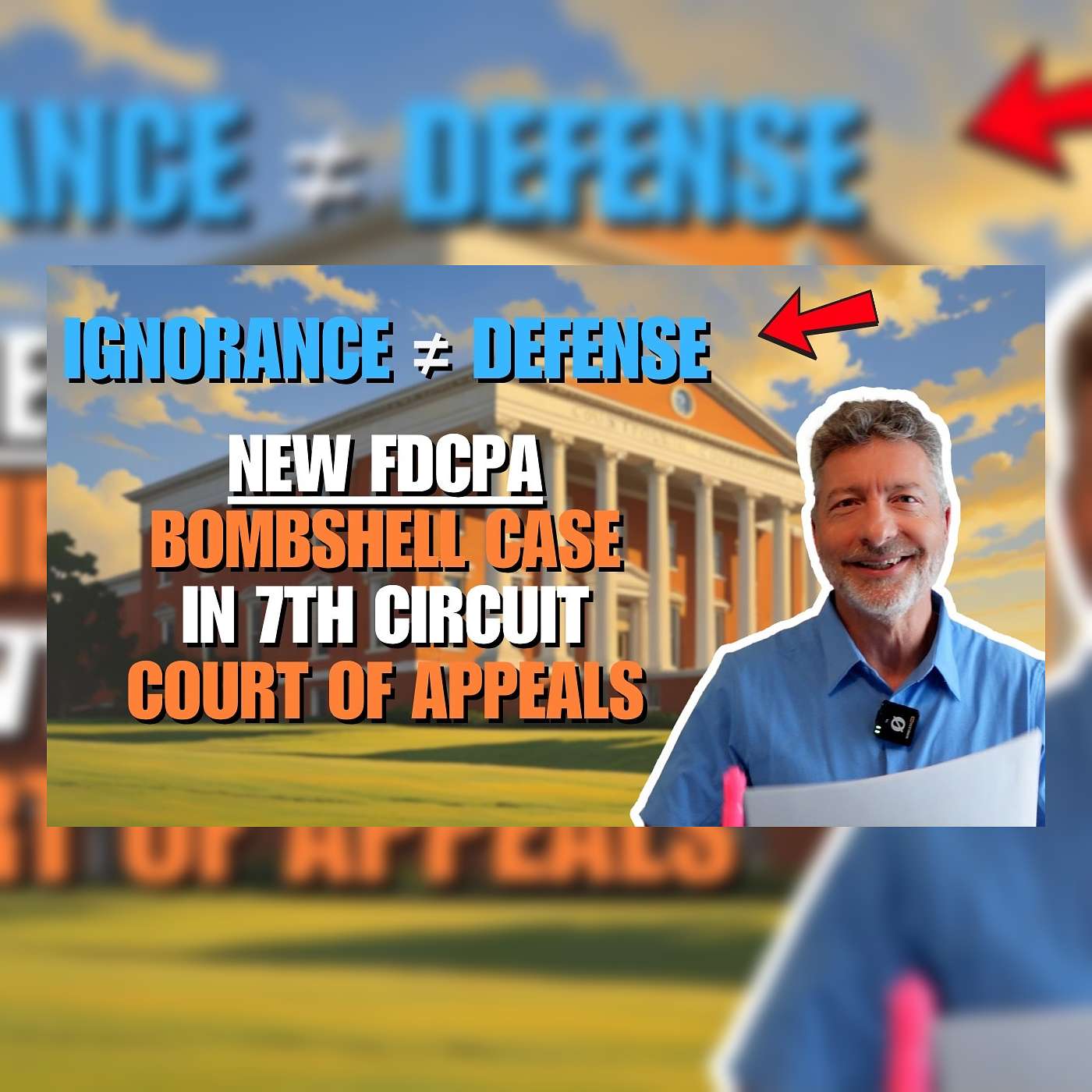 Ignorance ≠ Defense: New FDCPA Bombshell Case in 7th Circuit Court of Appeals