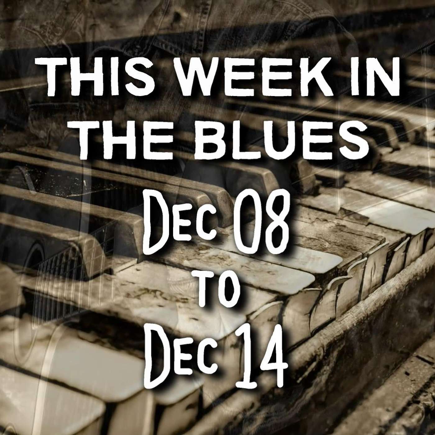 This Week In The Blues: Dec 8 - Dec 14, 2024