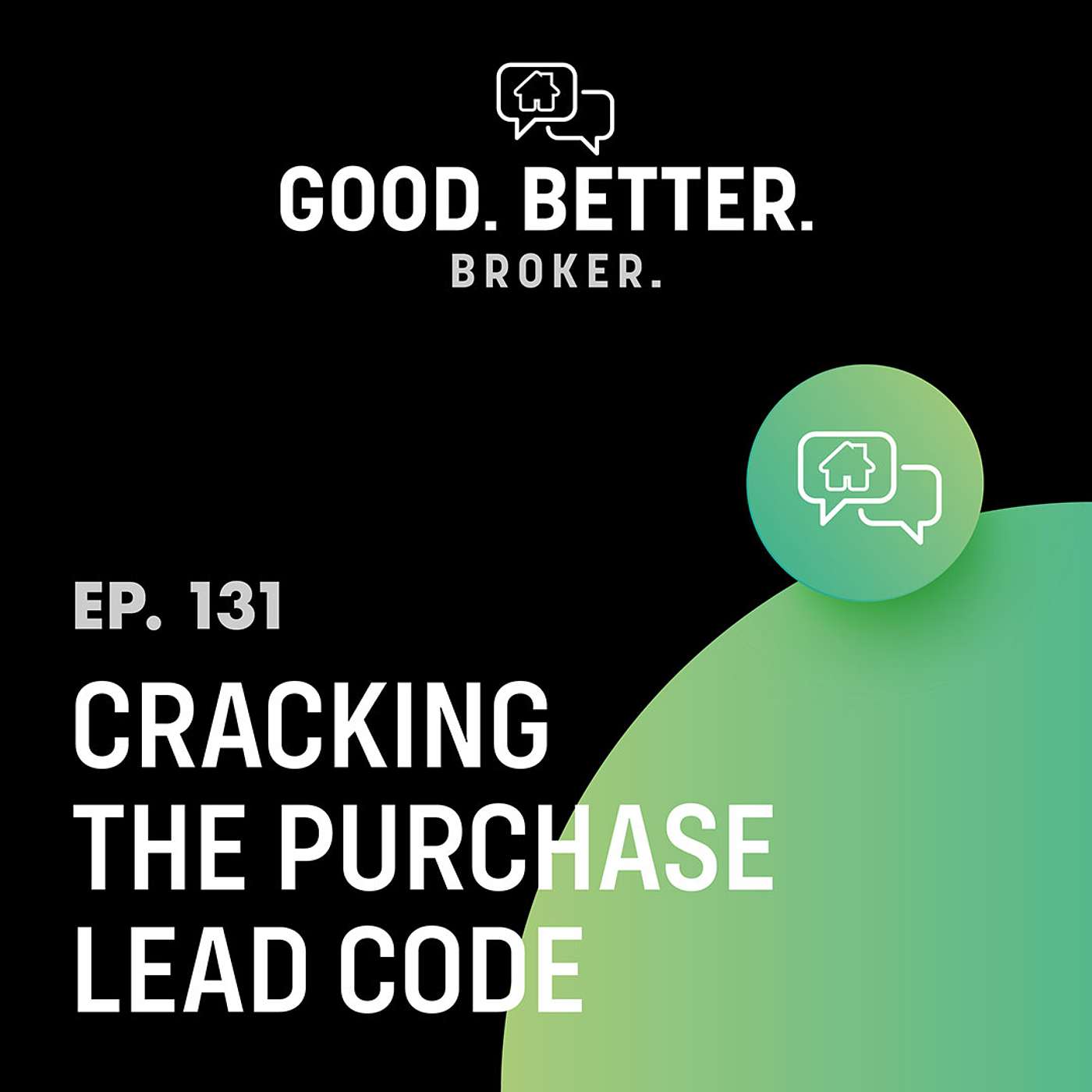 Cracking the Purchase Lead Code | Episode 131