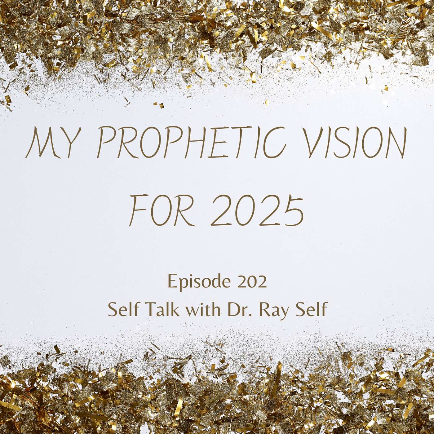 My Prophetic Vision for 2025