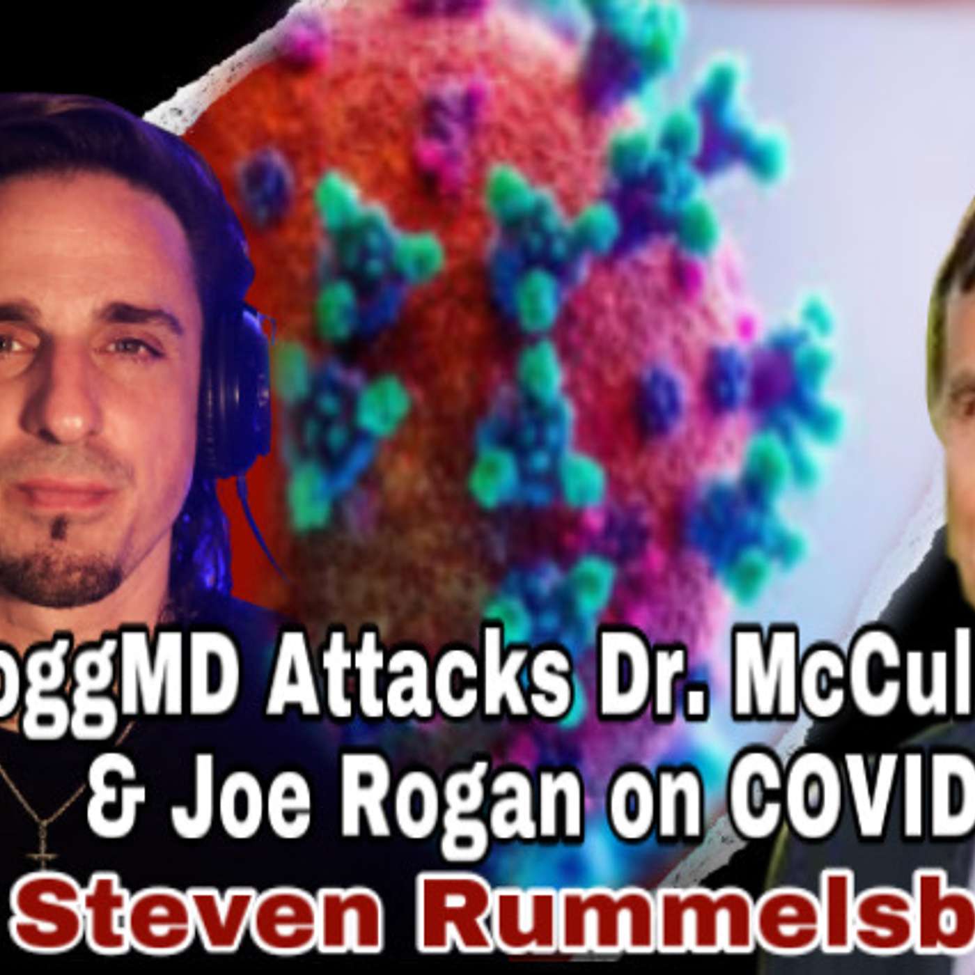 ZdoggMD Attacks Dr. McCullough and Joe Rogan on Beerbug