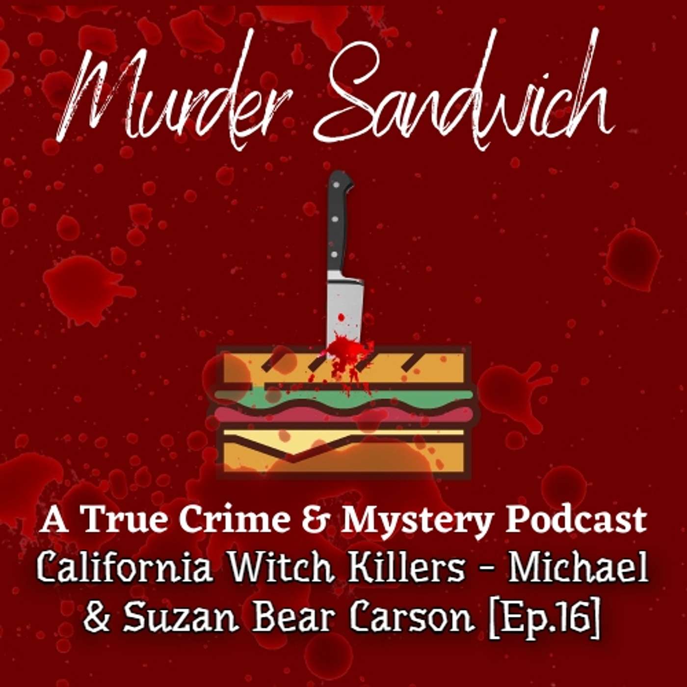 California Witch Killers - Michael & Suzan Carson [Ep.16]