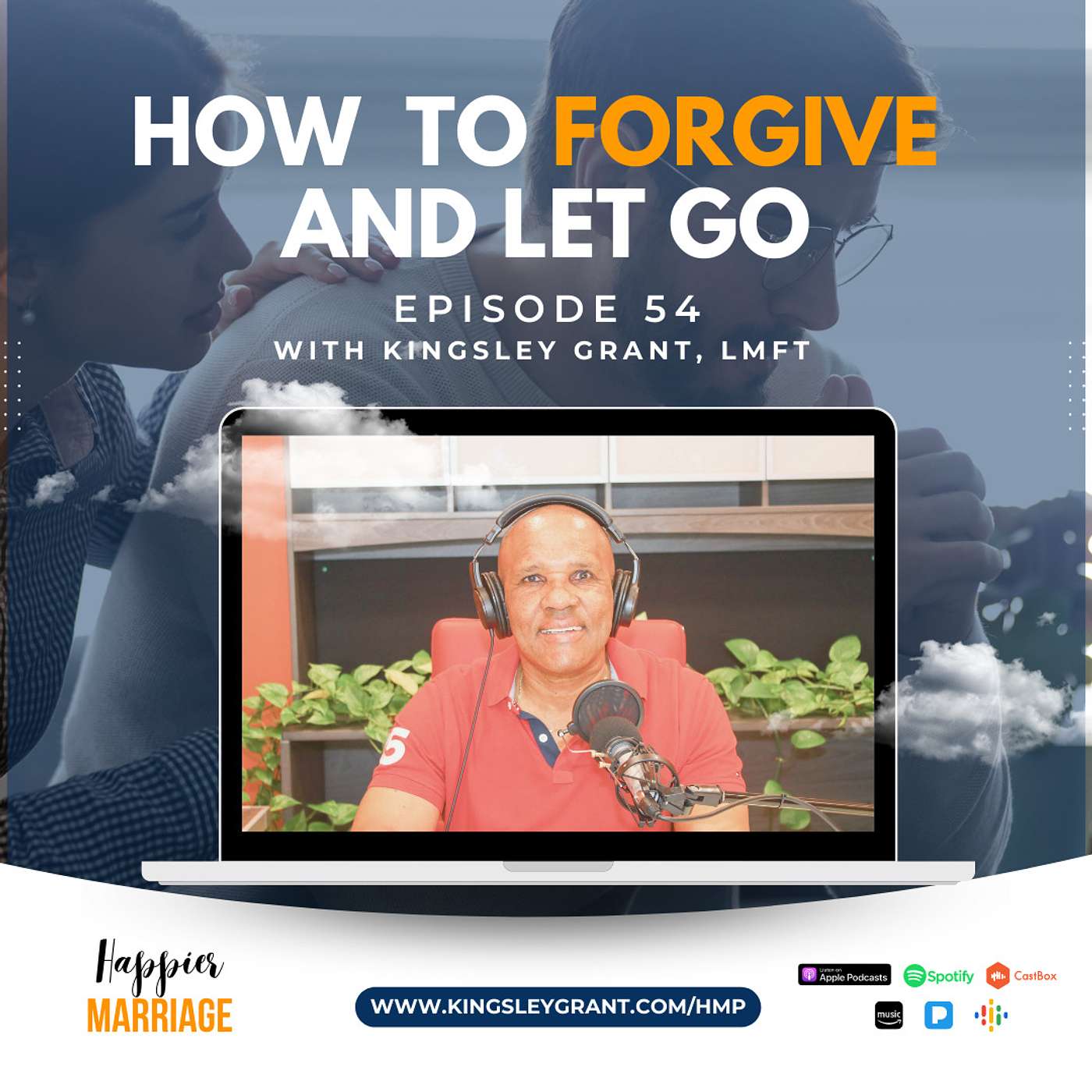 HMS054 | How To Forgive And Let Go