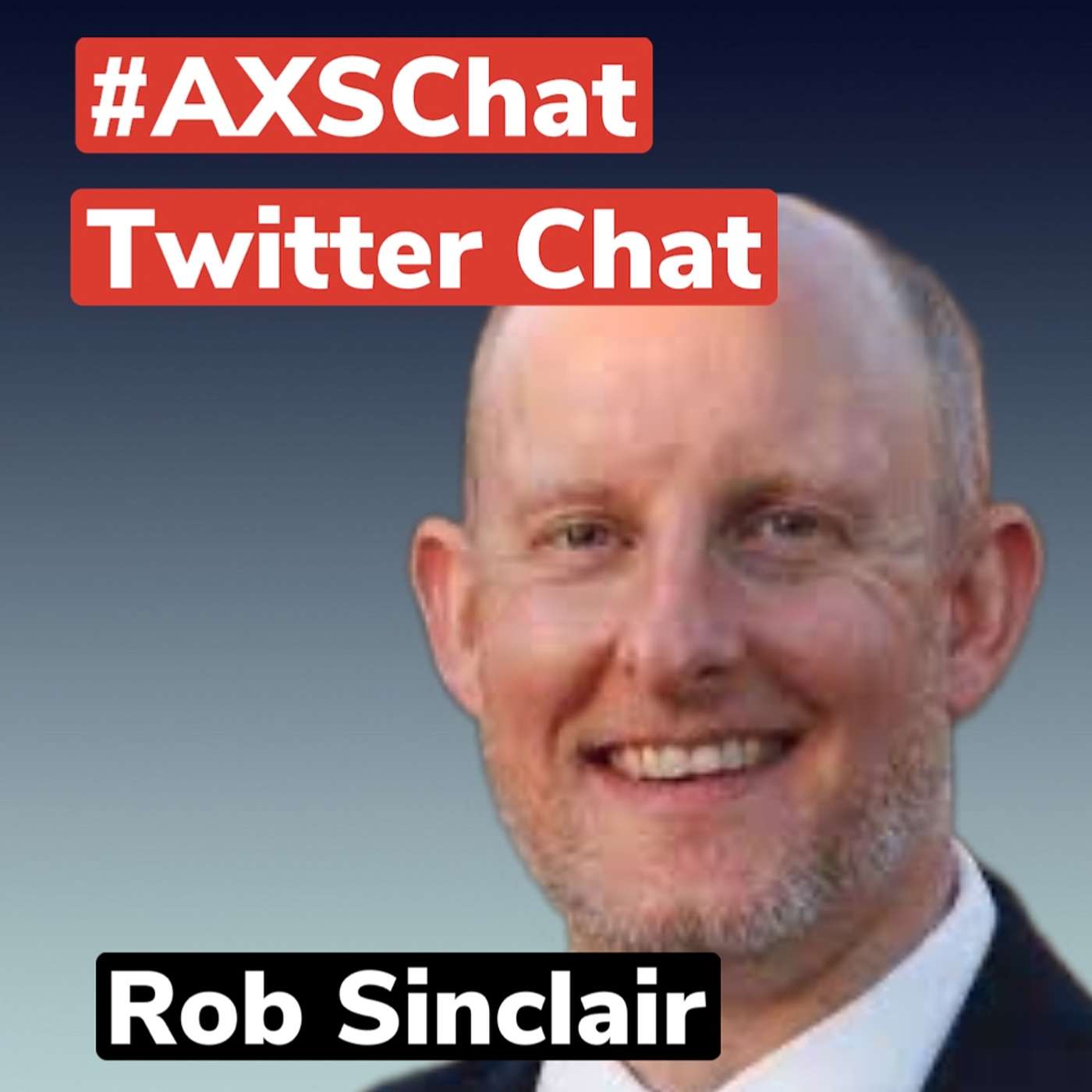 AXSChat with Rob Sinclair , Global Head of Accessibility at Atlassian and Co-Founder of IAAP.