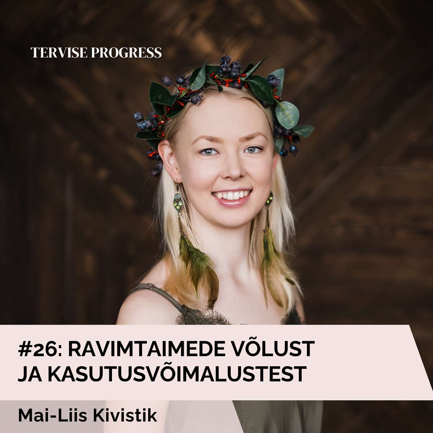 #26 Ravimtaimede võlust ja kasutusvõimalustest