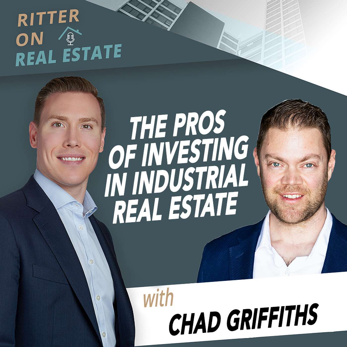 The Pros Of Investing In Industrial Real Estate With Chad Griffiths