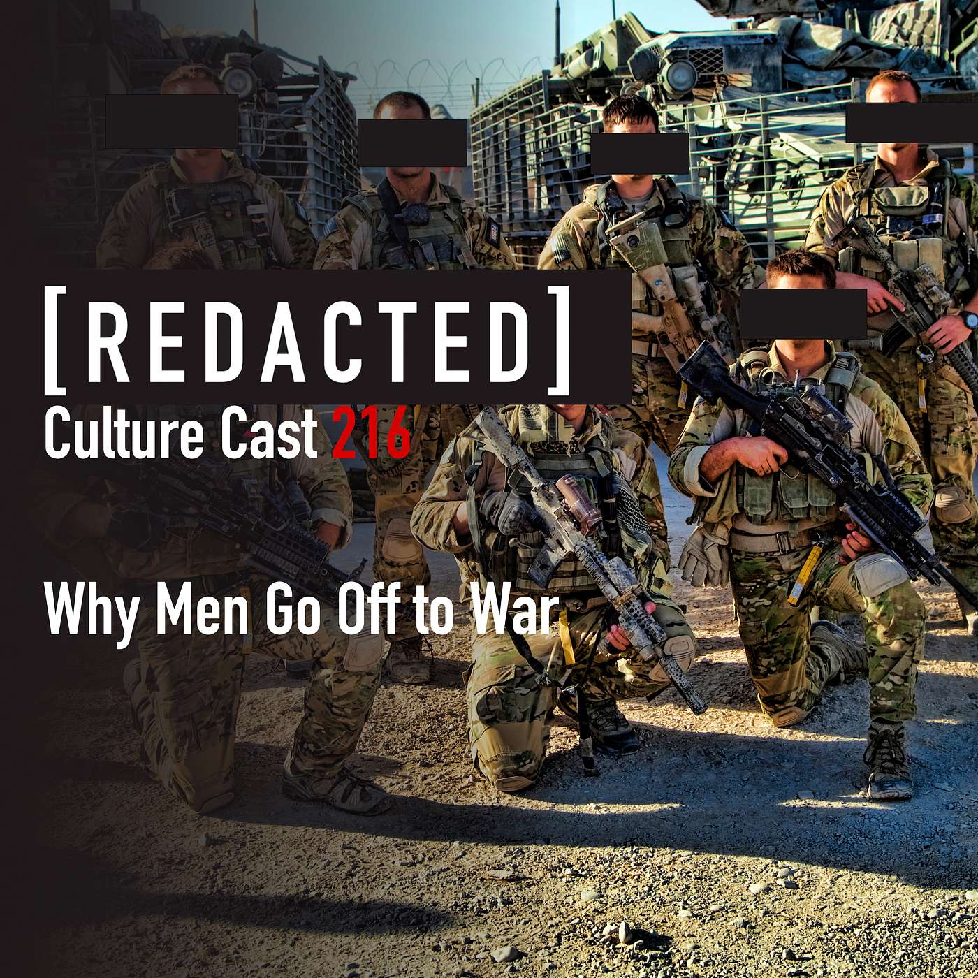 216: Why Men Go Off To War