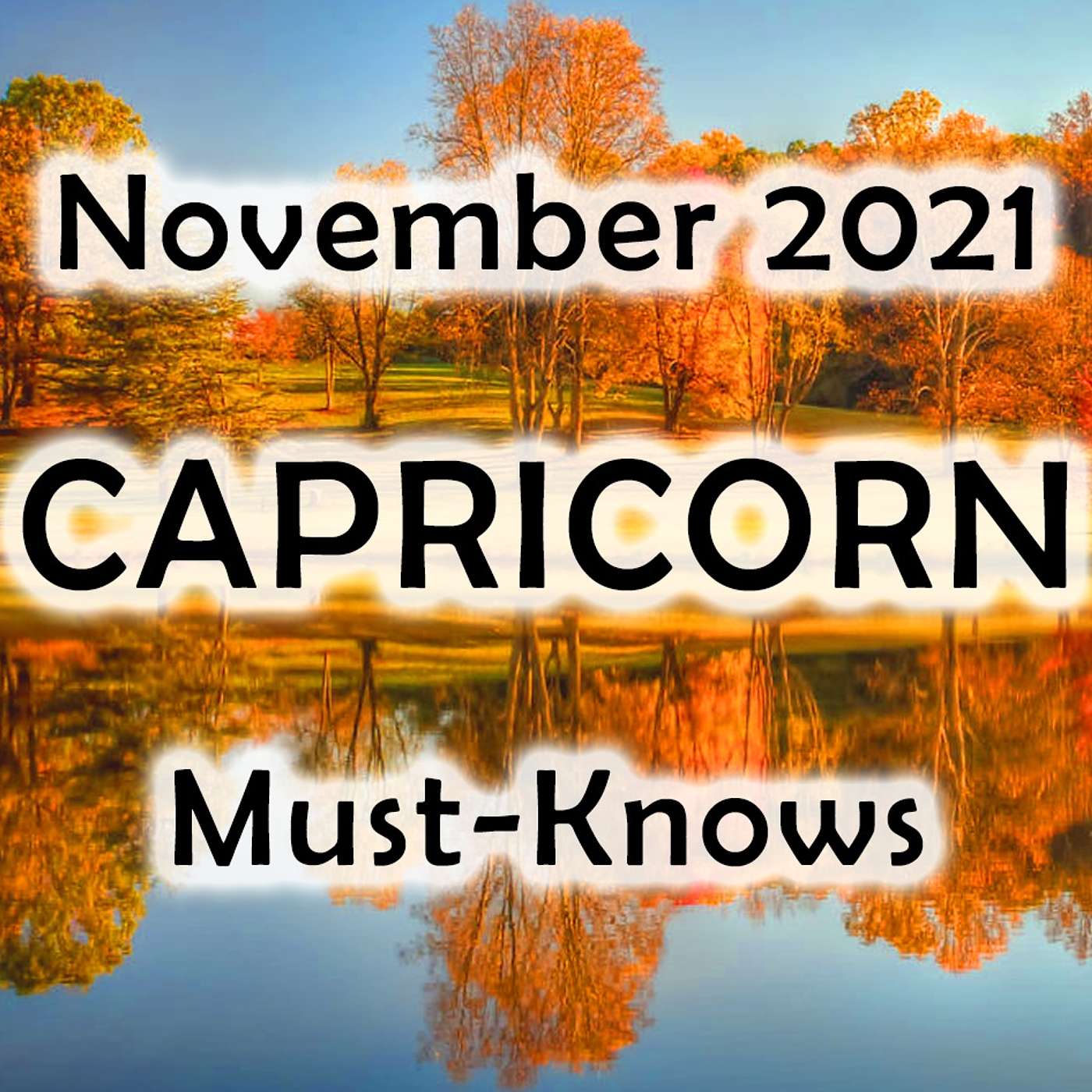 Capricorn November 2021 Astrology (Must-Knows) Horoscope Forecast