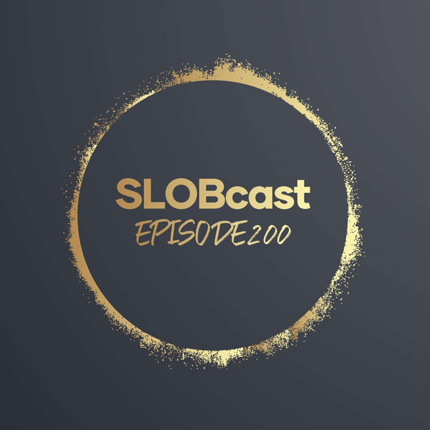 SLOBcast Episode 200 episode artwork