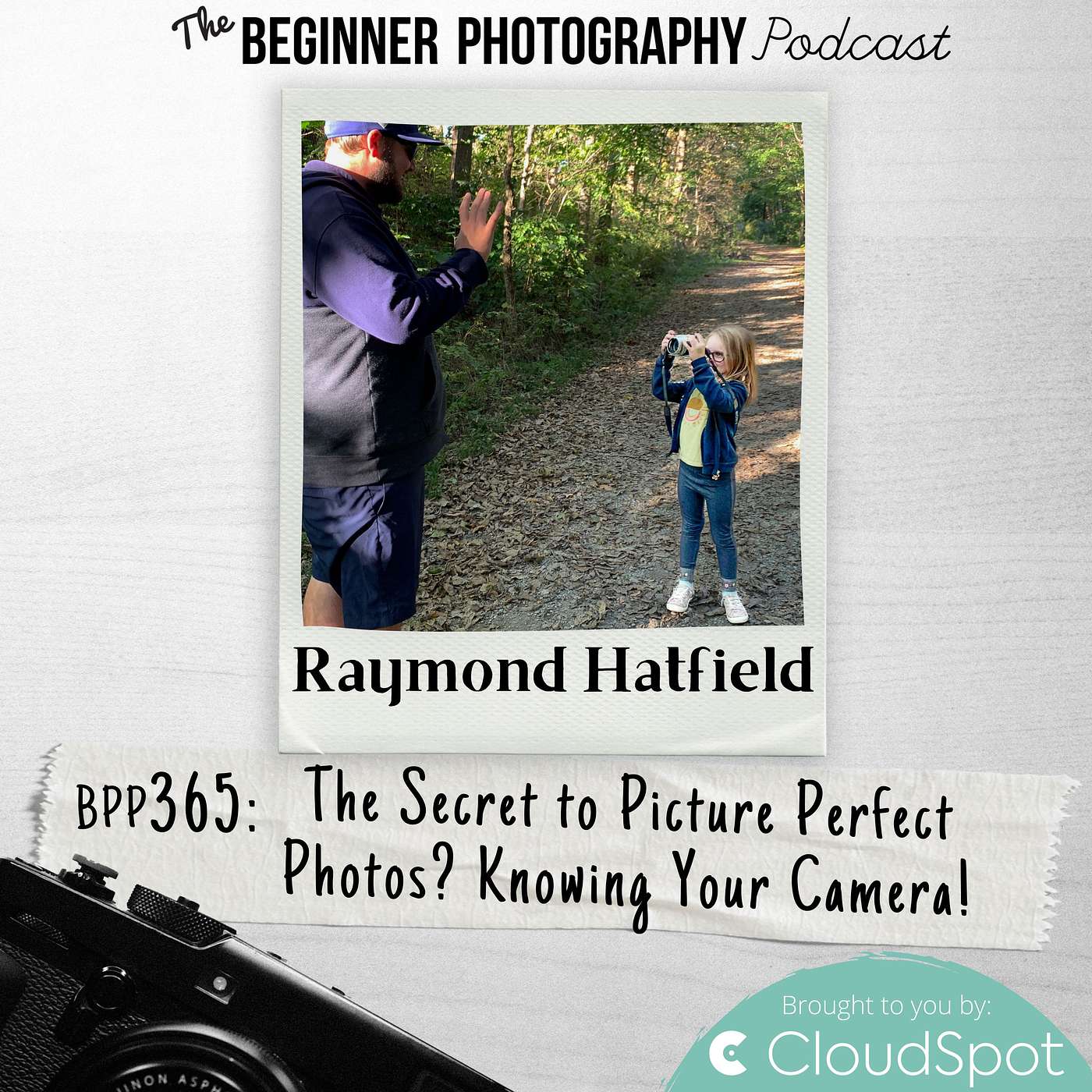 365: The Secret to Picture Perfect Photos? Knowing Your Camera!