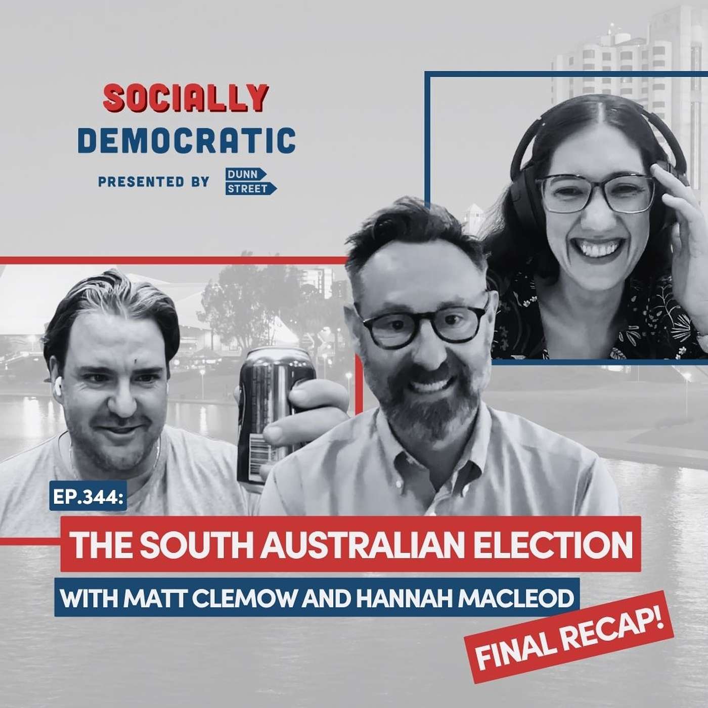 Ep. 344: South Australia Election - Final Recap with Matt Clemow and Hannah MacLeod