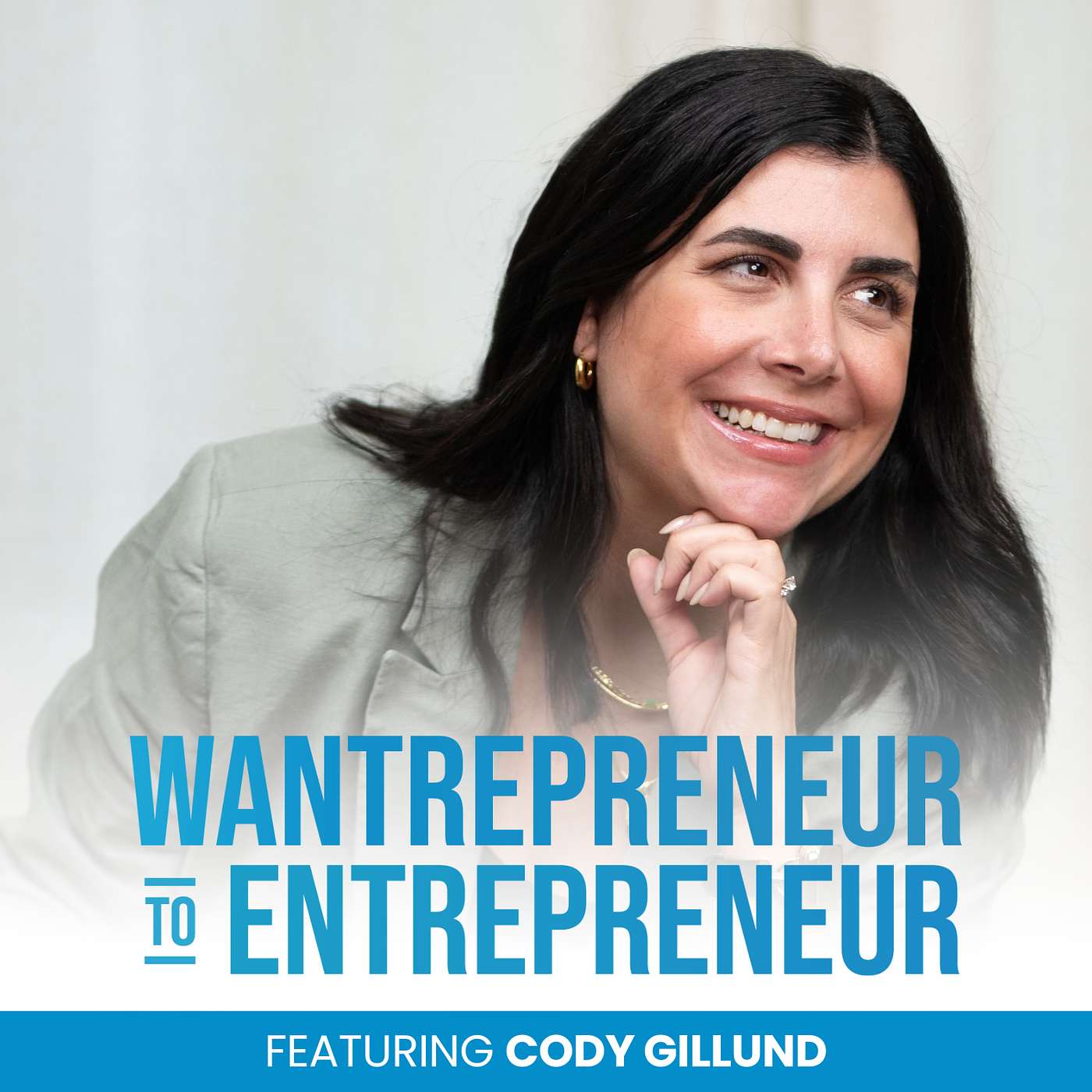 Wantrepreneur to Entrepreneur | Start and Grow Your Own Business