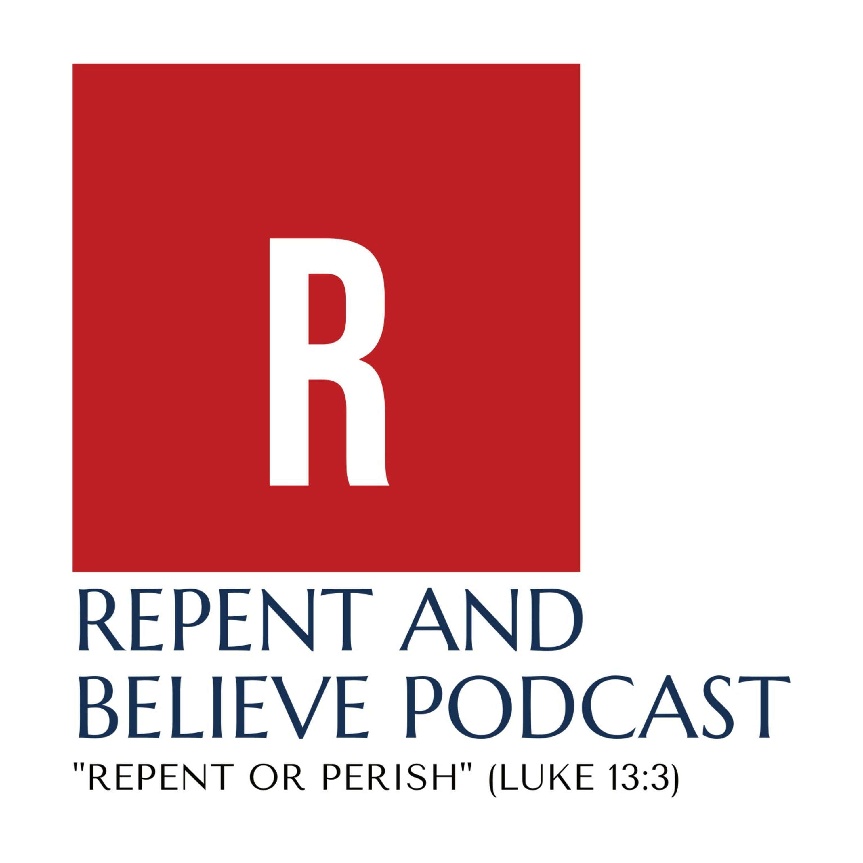 Repent And Believe