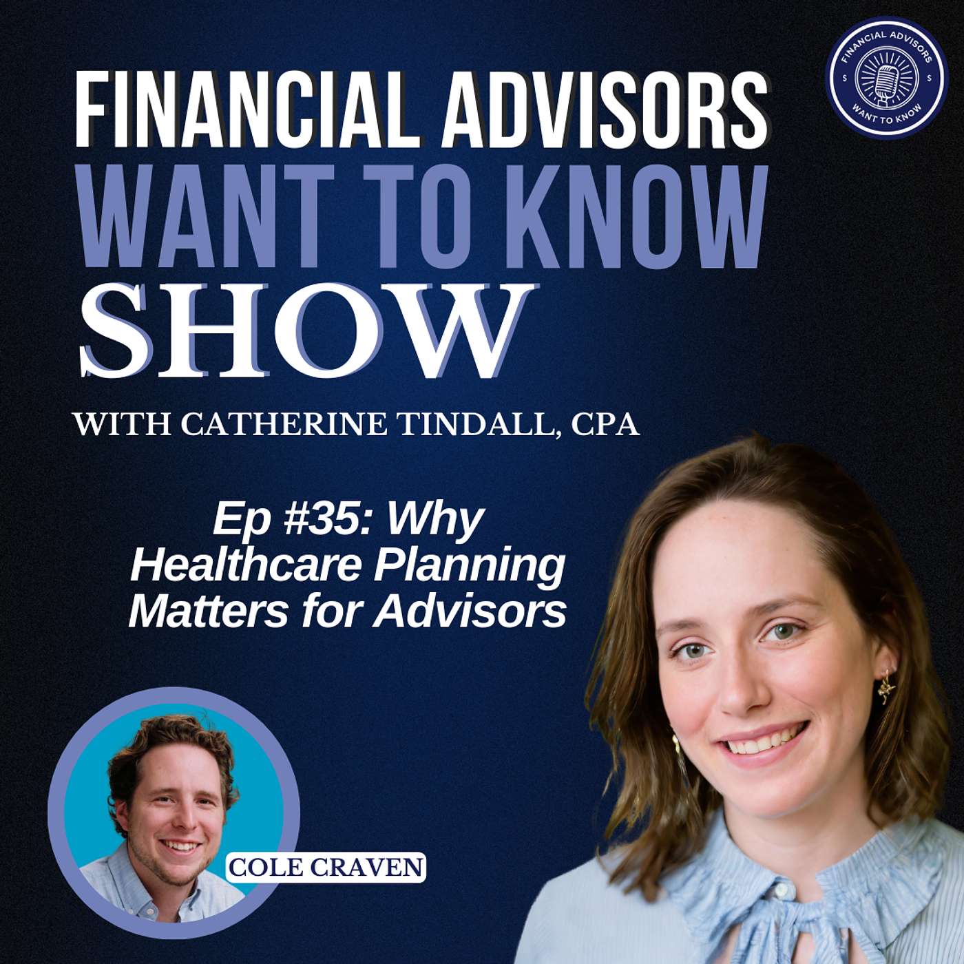 Financial Advisors Want To Know Podcast