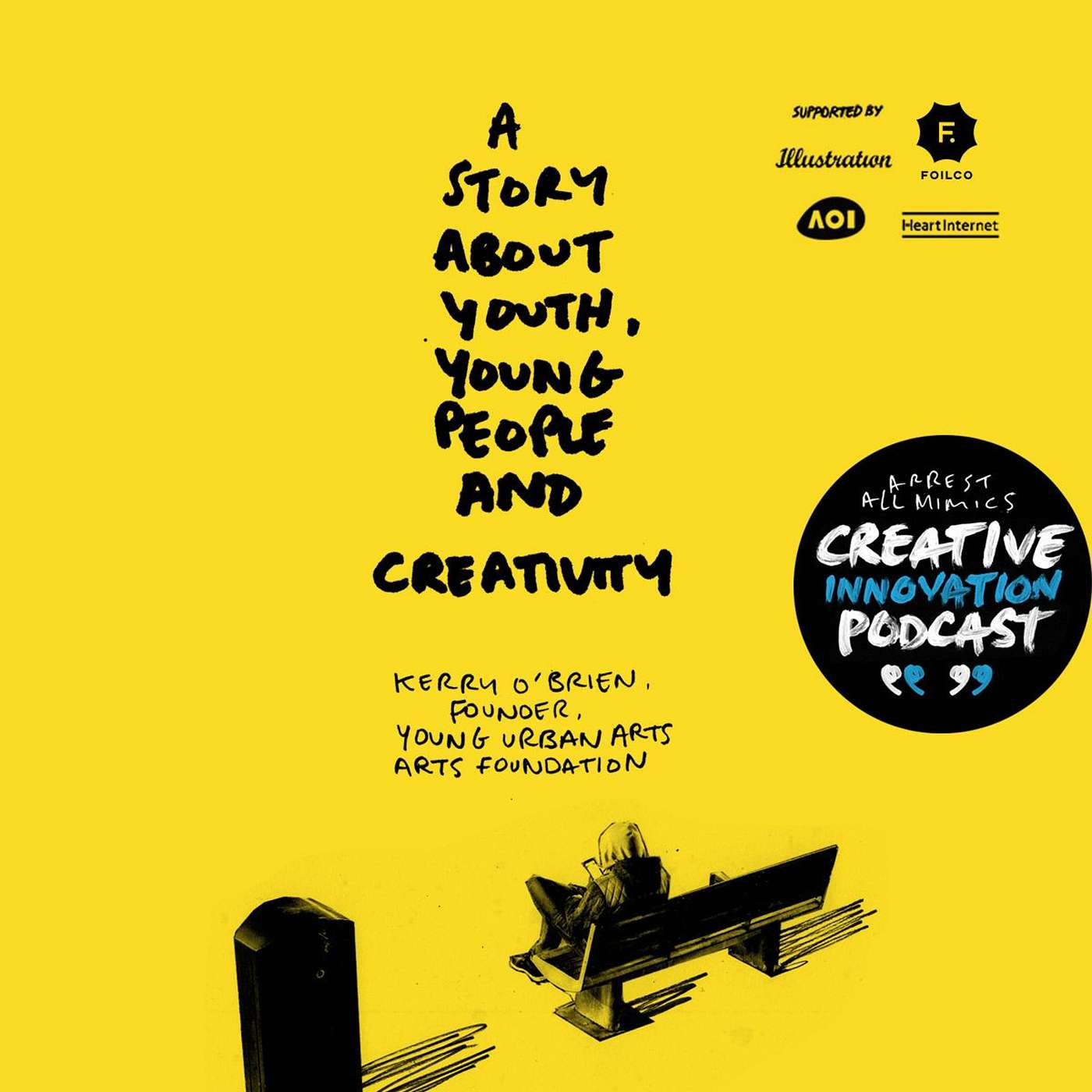 Ep 138: A story about youth, young people and creativity. Young Urban Arts founder Kerry O'Brien