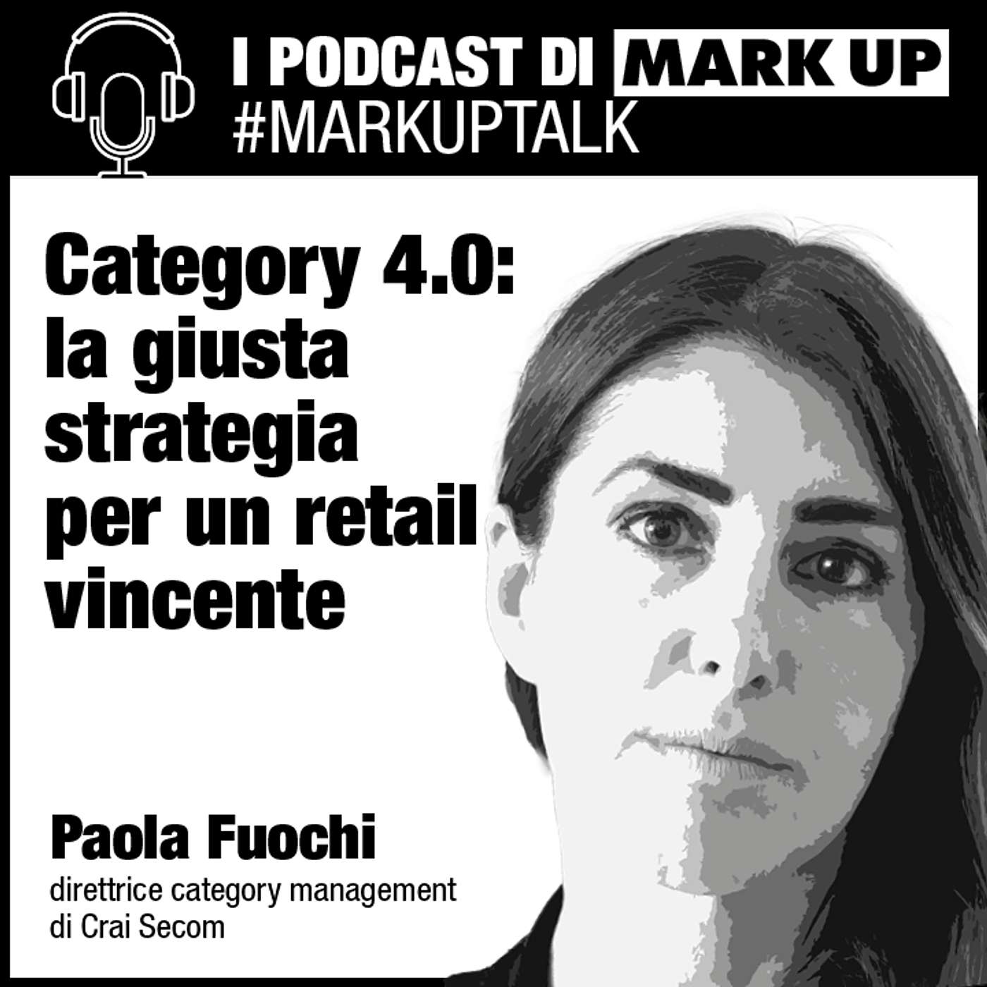 Category 4.0: strategia, dati e intuizione per un retail vincente #markuptalk con Paola Fuochi