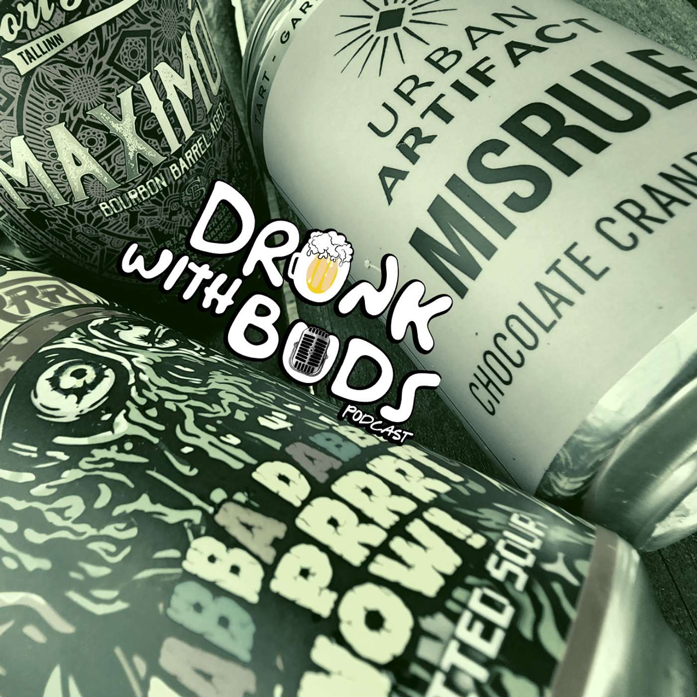 Drunk With Buds