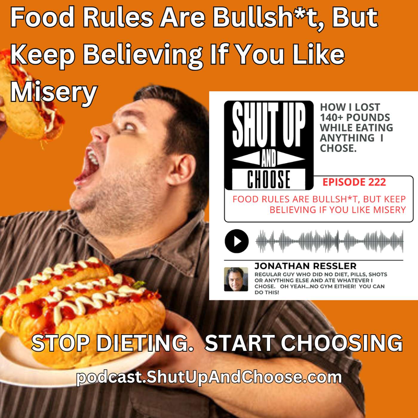 Shut Up And Choose - STOP DIETING. START CHOOSING.