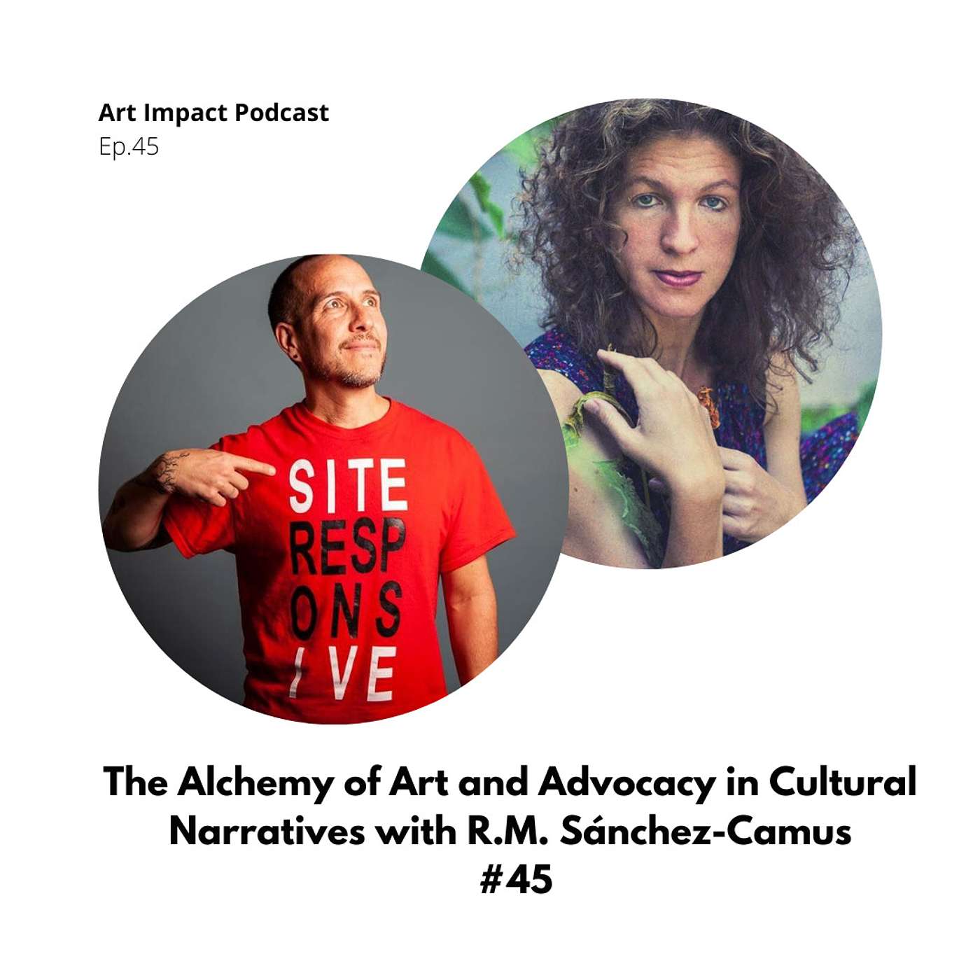 The Alchemy of Art and Advocacy in Cultural Narratives with R.M. Sánchez-Camus