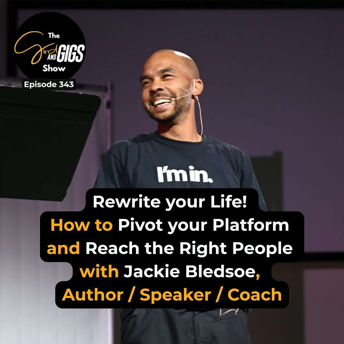 Rewrite Your Life! How to Pivot your Platform and Reach the Right People w/ Jackie Bledsoe, Author / Speaker / Coach episode artwork