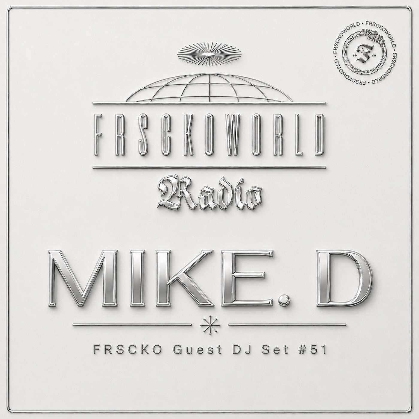 MIKE. D (Juárez, Mexico | Vatos Locos | Cadenza Music) FRSCKO Guest DJ Set #51