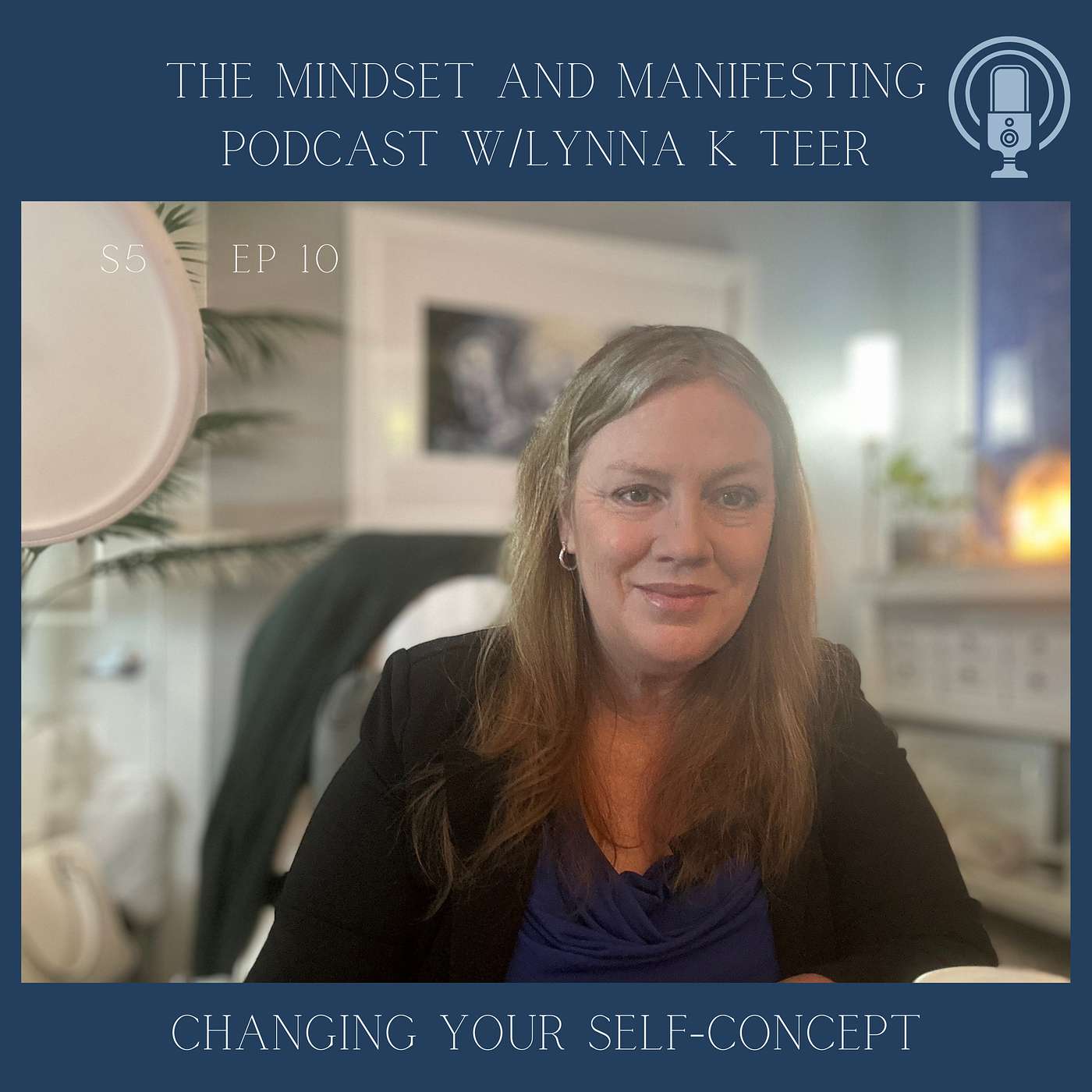 S5E10 Changing Your Self-Concept