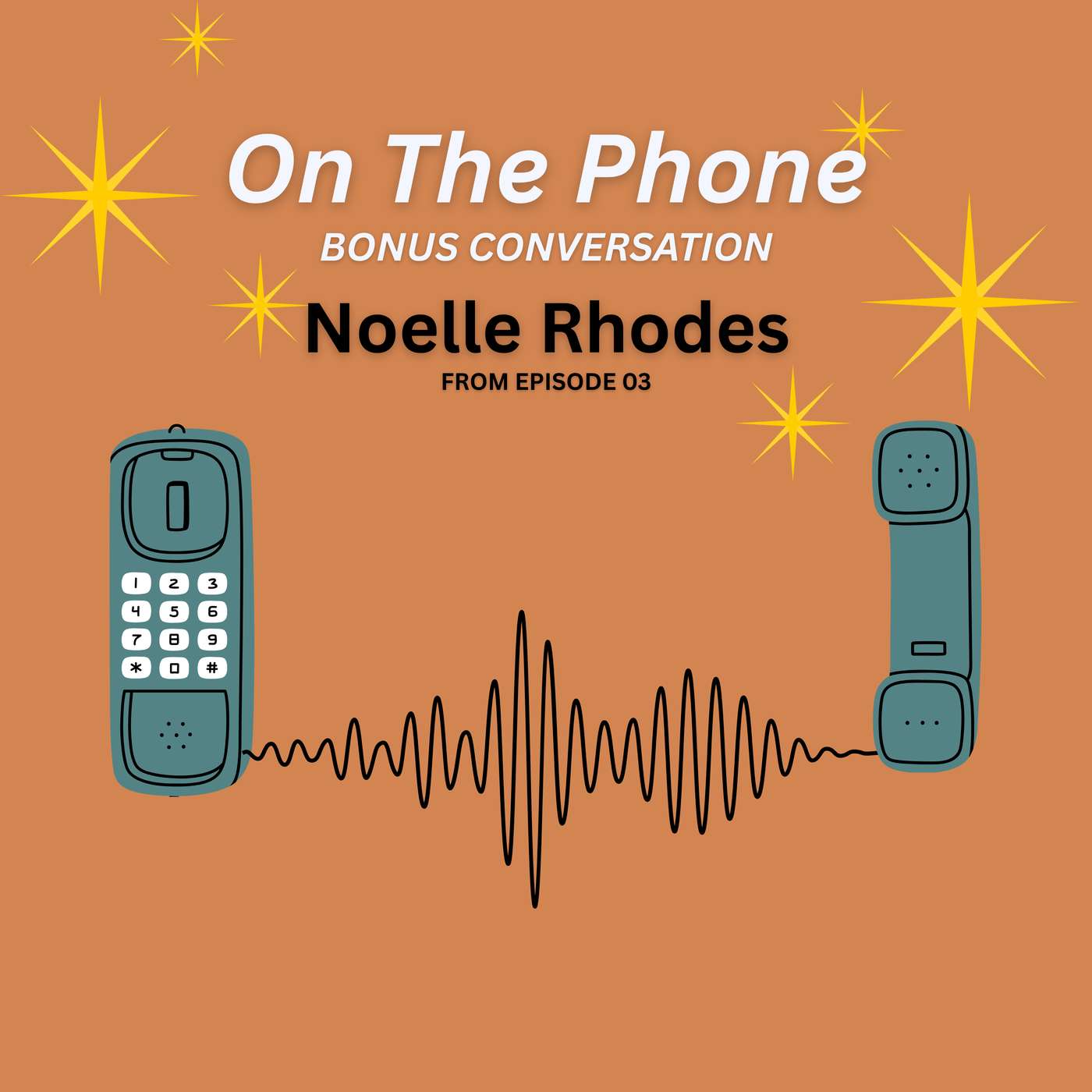 Bonus 03: On the Phone | Noelle Rhodes (Well, almost...) episode artwork