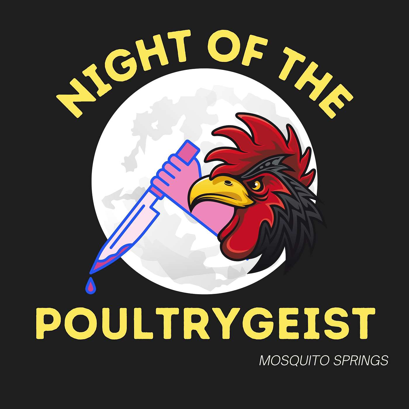 Mosquito Springs Paranormal - Poultrygeist - Drumstick's Revenge