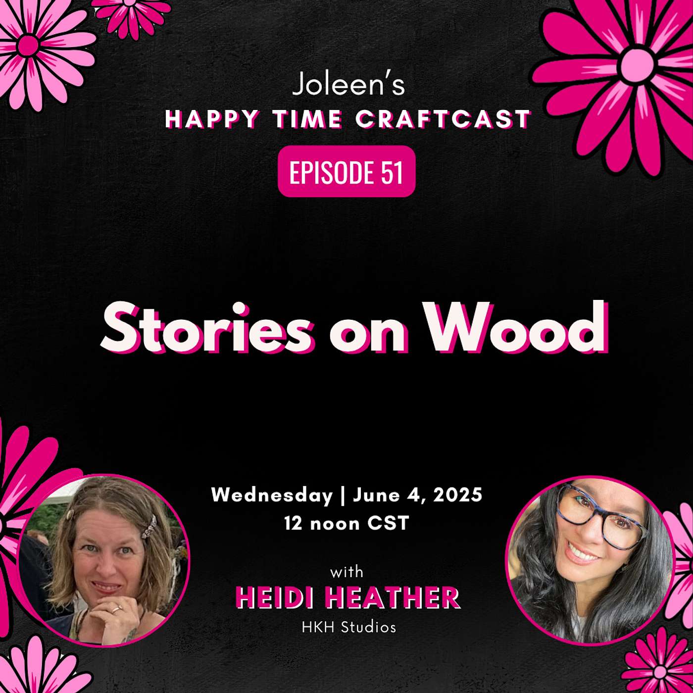 Stories on Wood with Heidi Heather – Joleen’s Happy Time Craftcast 51