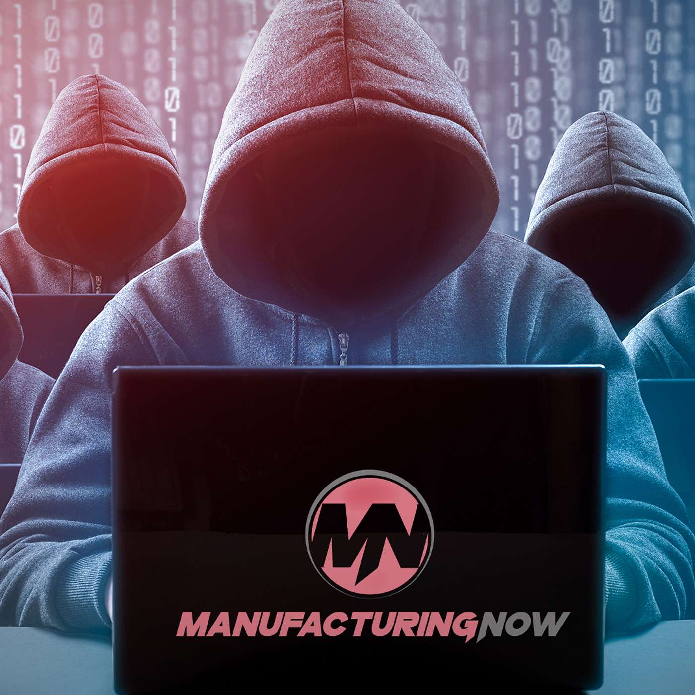 Authorities Take Down Hackers That Targeted Manufacturers with Ransomware Attacks