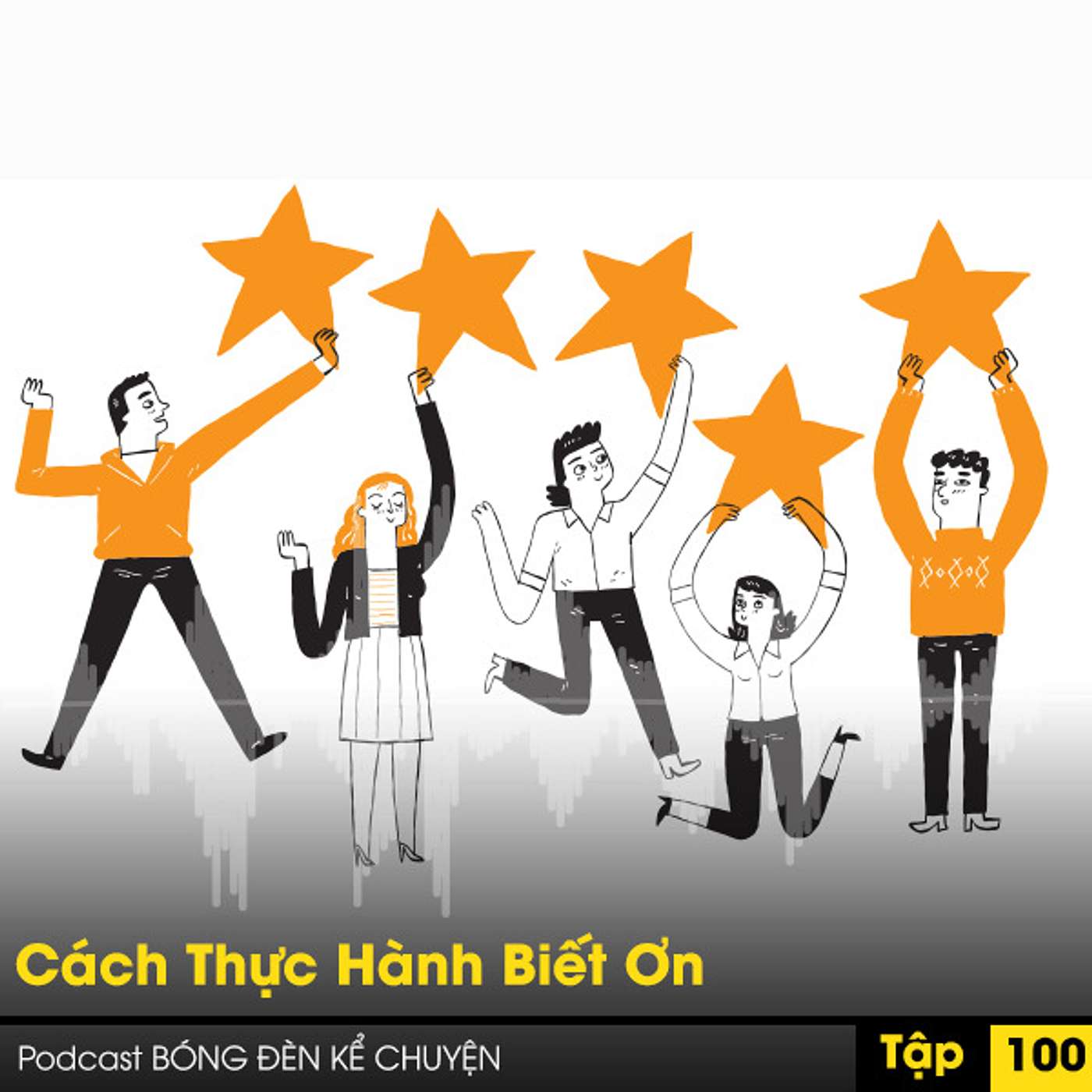 Podcast #100: Cách Thực Hành Biết Ơn episode artwork