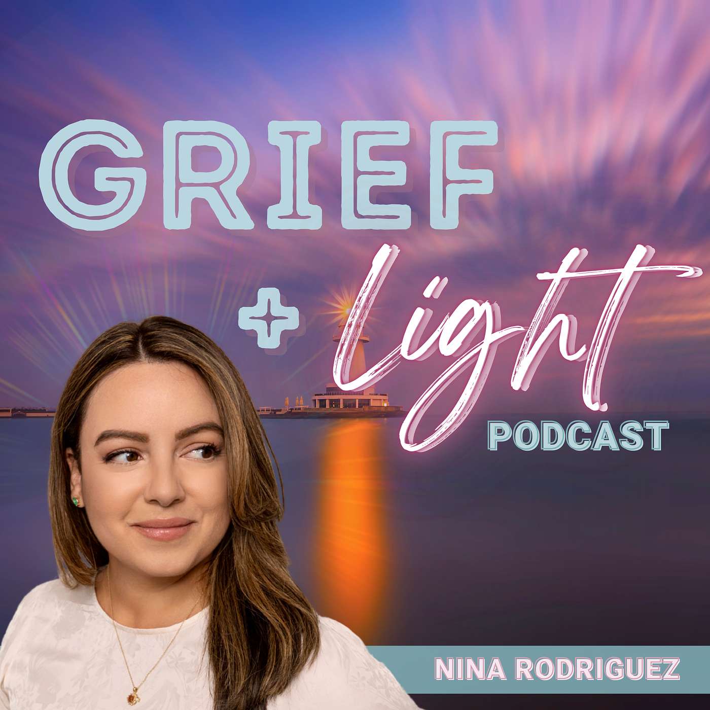 GRIEF AND LIGHT