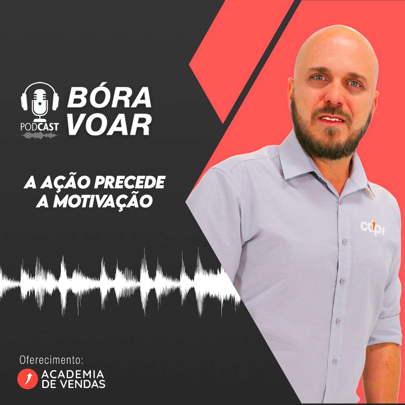 A ação precede a motivação