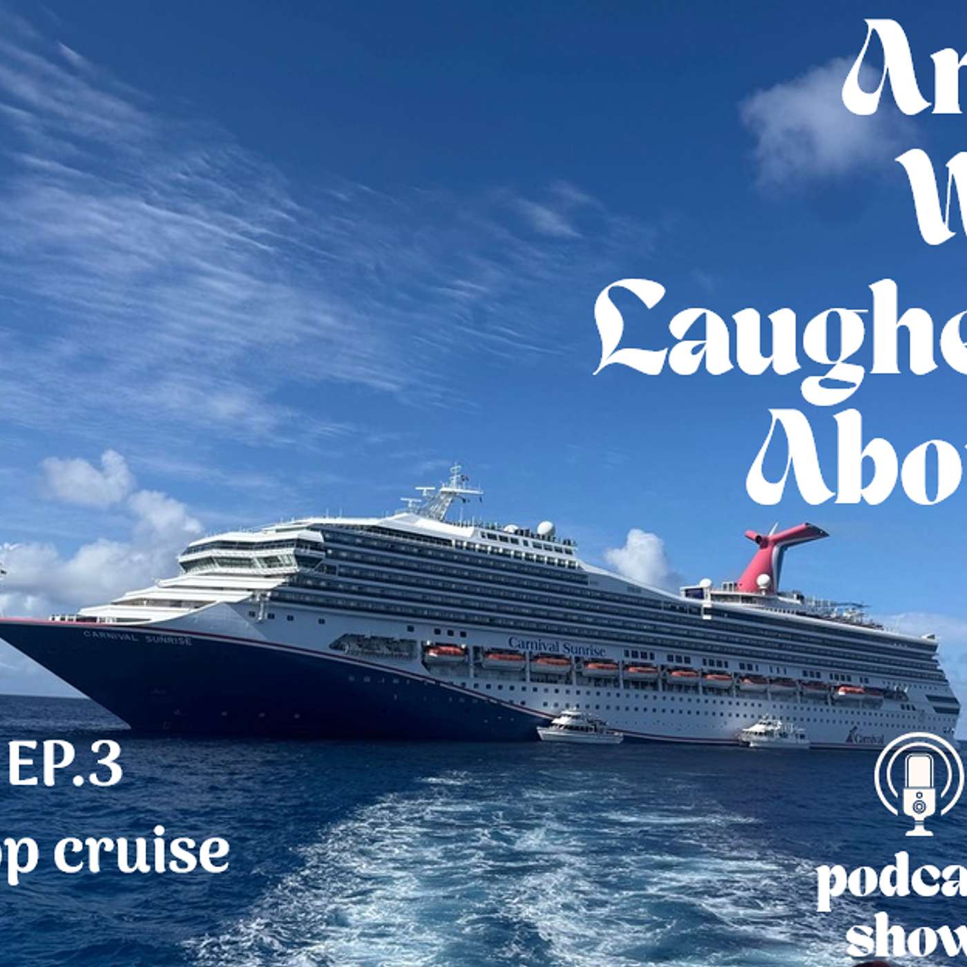 And We Laughed About It Episode 3; Poop Cruise episode artwork