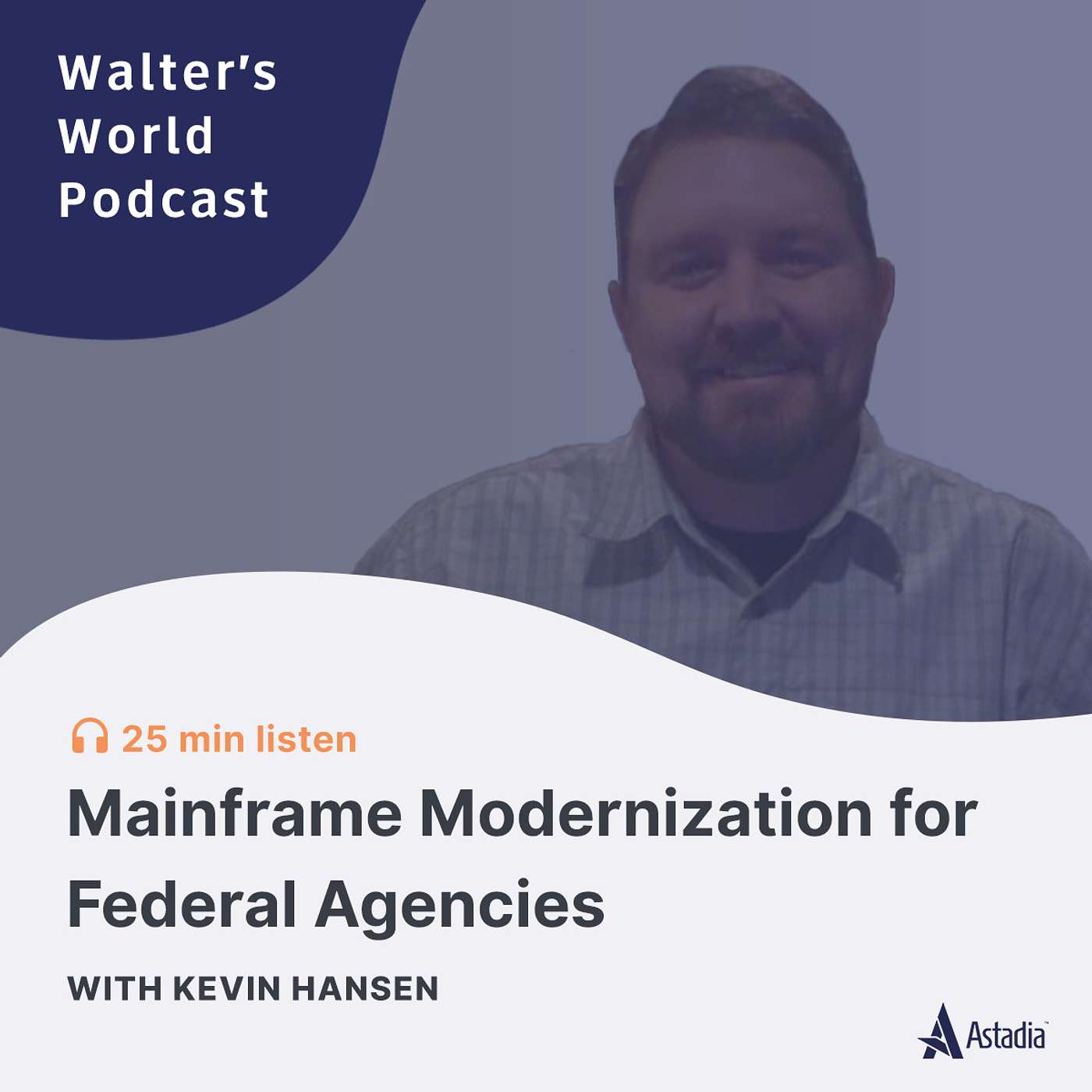 Walter\'s World: Mainframe Modernization Podcast