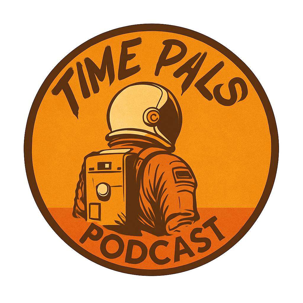 The Time Pals Podcast