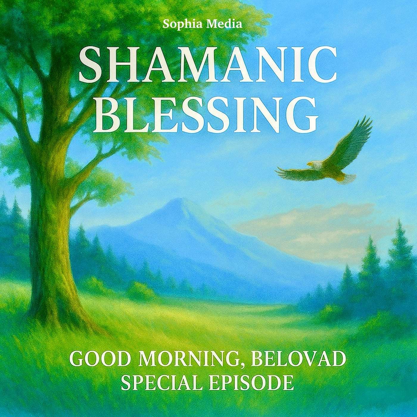 Special Episode: Shamanic Blessings
