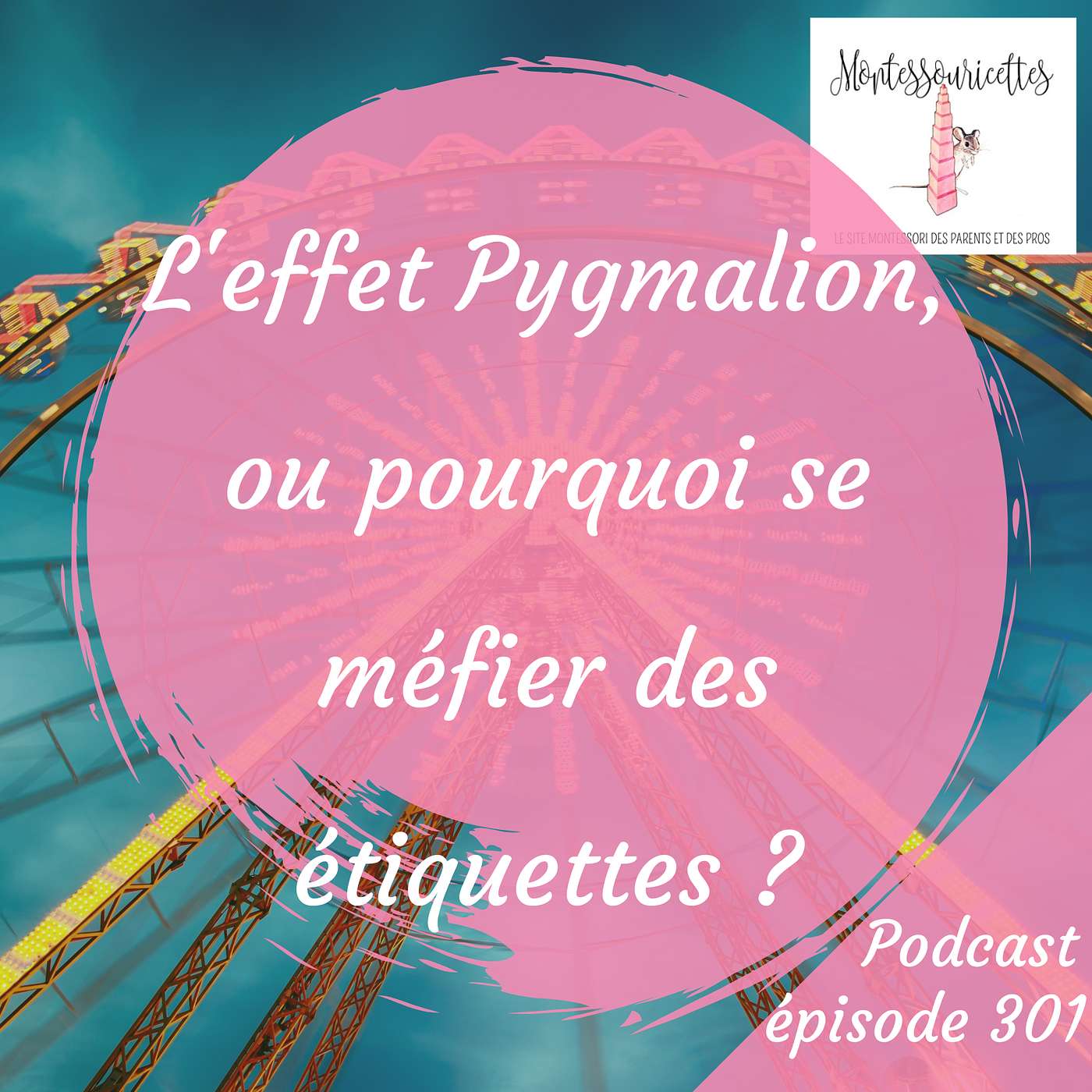 301. L'effet Pygmalion, ou pourquoi se méfier des étiquettes ? 301. L'effet Pygmalion, ou pourquoi se méfier des étiquettes ?